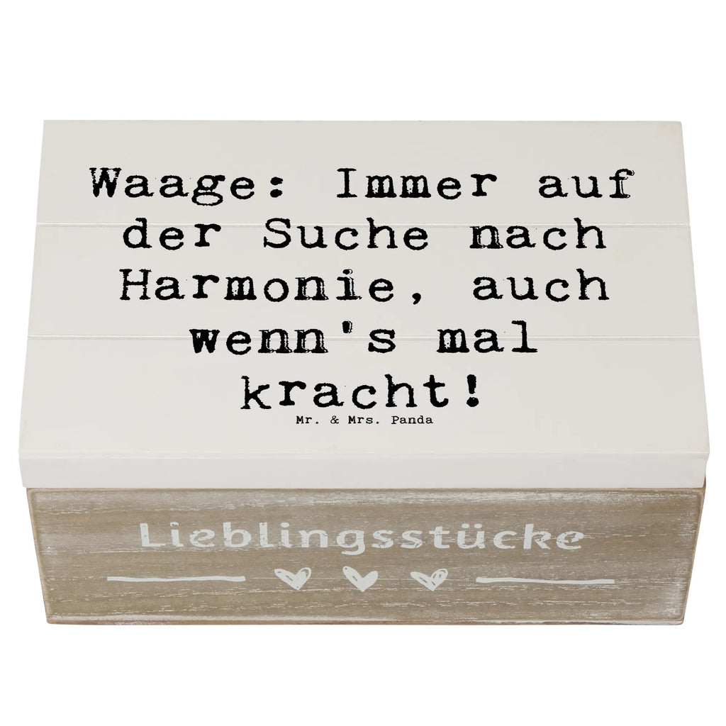 Wooden chest Saying Waage: Immer auf der Suche nach Harmonie, auch wenn's mal kracht! Holzkiste, Kiste, Schatzkiste, Truhe, Schatulle, XXL, Erinnerungsbox, Erinnerungskiste, Dekokiste, Aufbewahrungsbox, Geschenkbox, Geschenkdose, Tierkreiszeichen, Sternzeichen, Horoskop, Astrologie, Aszendent