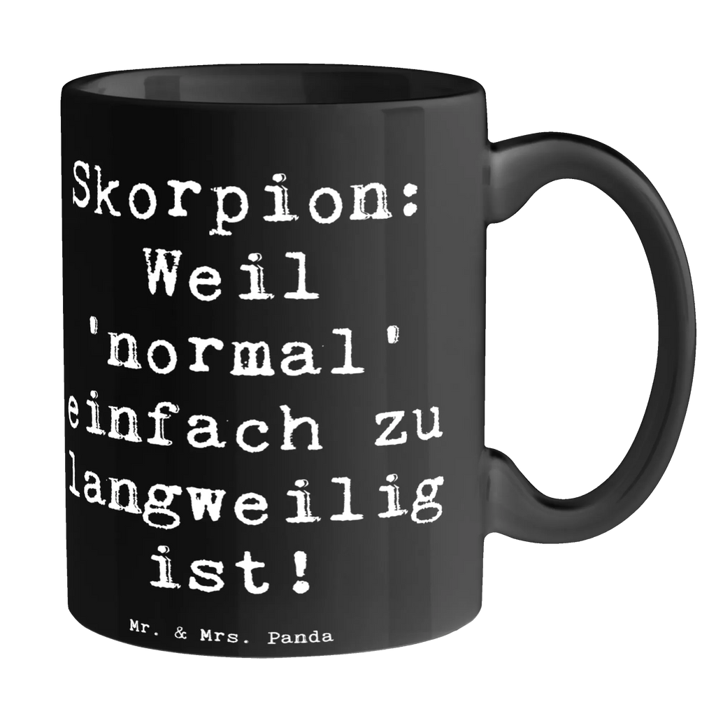Tasse Spruch Skorpion Unikat Porzellantasse, Tasse, Tasse mit Motiven, Kaffeetasse, Tasse mit Zitaten, Keramiktasse, Teetasse, Bürotasse, Geschenktasse, Tierkreiszeichen, Sternzeichen, Horoskop, Astrologie, Aszendent