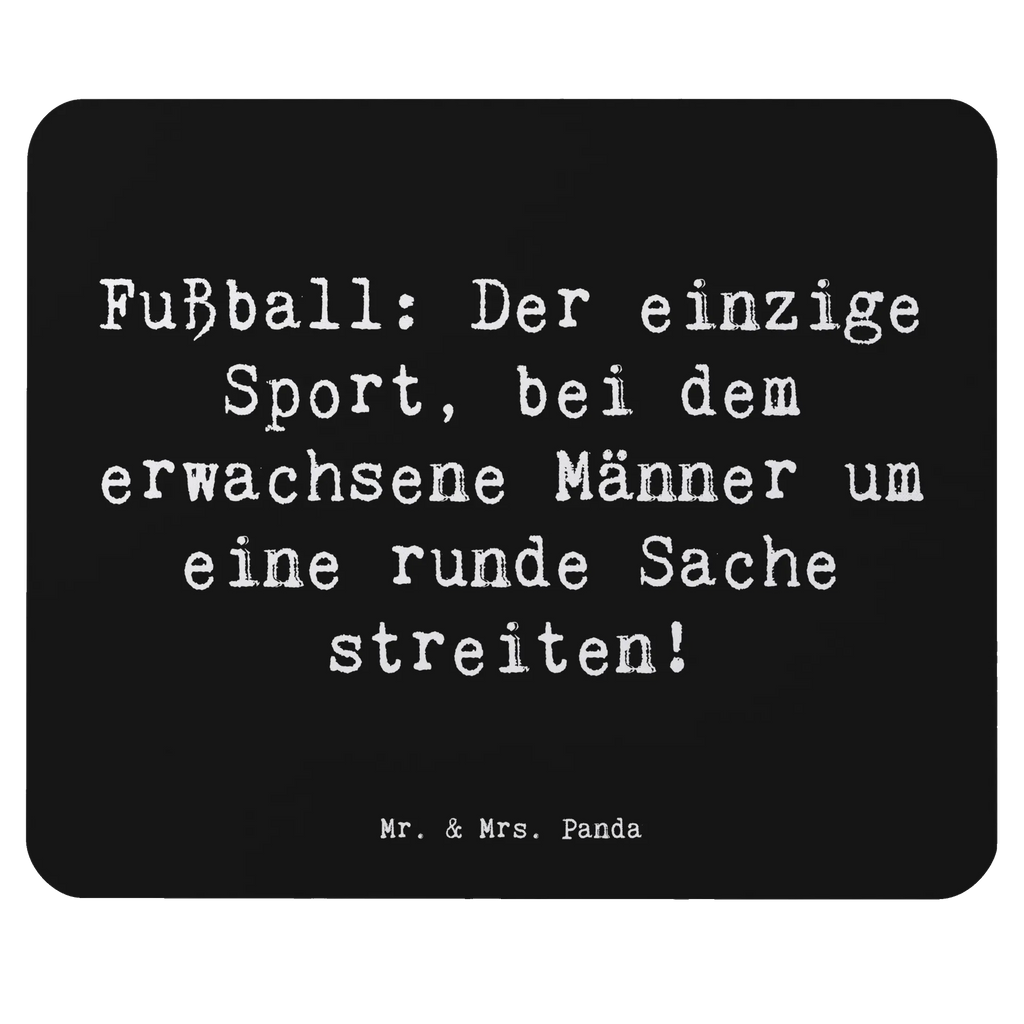 Mouse mat Saying Fußball: Der einzige Sport, bei dem erwachsene Männer um eine runde Sache streiten! Einzigartiges Mauspad, Mauspad, Mauspad Büro, Arbeitszimmer, Designer Mauspad, PC Zubehör, Mausunterlage, Büroausstattung, Computer zubehör, Mousepad, Geschenk, Sport, Sportart, Hobby, Schenken, Danke, Dankeschön, Auszeichnung, Gewinn, Sportler
