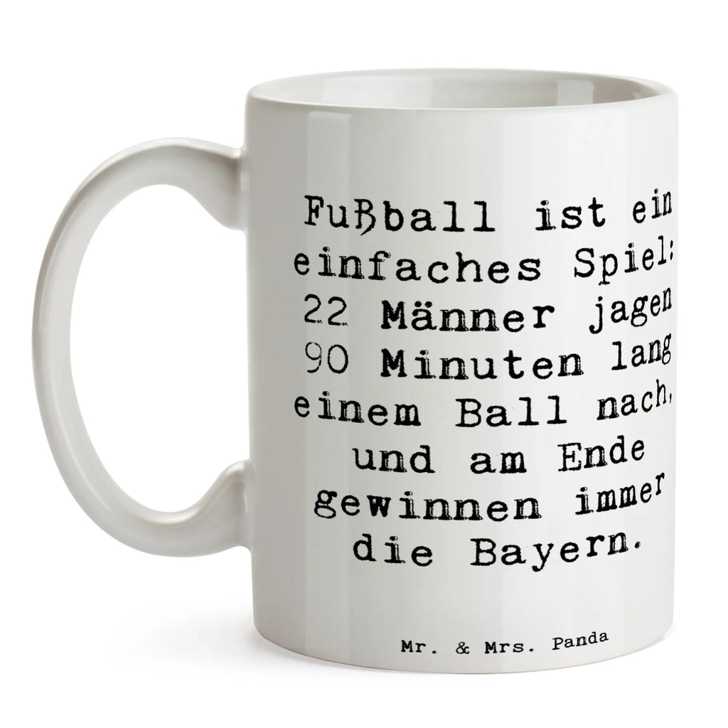 Mug Saying Fußball ist ein einfaches Spiel: 22 Männer jagen 90 Minuten lang einem Ball nach, und am Ende gewinnen immer die Bayern. Keramiktasse, Bürotasse, Tasse mit Zitaten, Tasse mit Motiven, Porzellantasse, Teetasse, Kaffeetasse, Tasse, Geschenktasse, Geschenk, Sport, Sportart, Hobby, Schenken, Danke, Dankeschön, Auszeichnung, Gewinn, Sportler