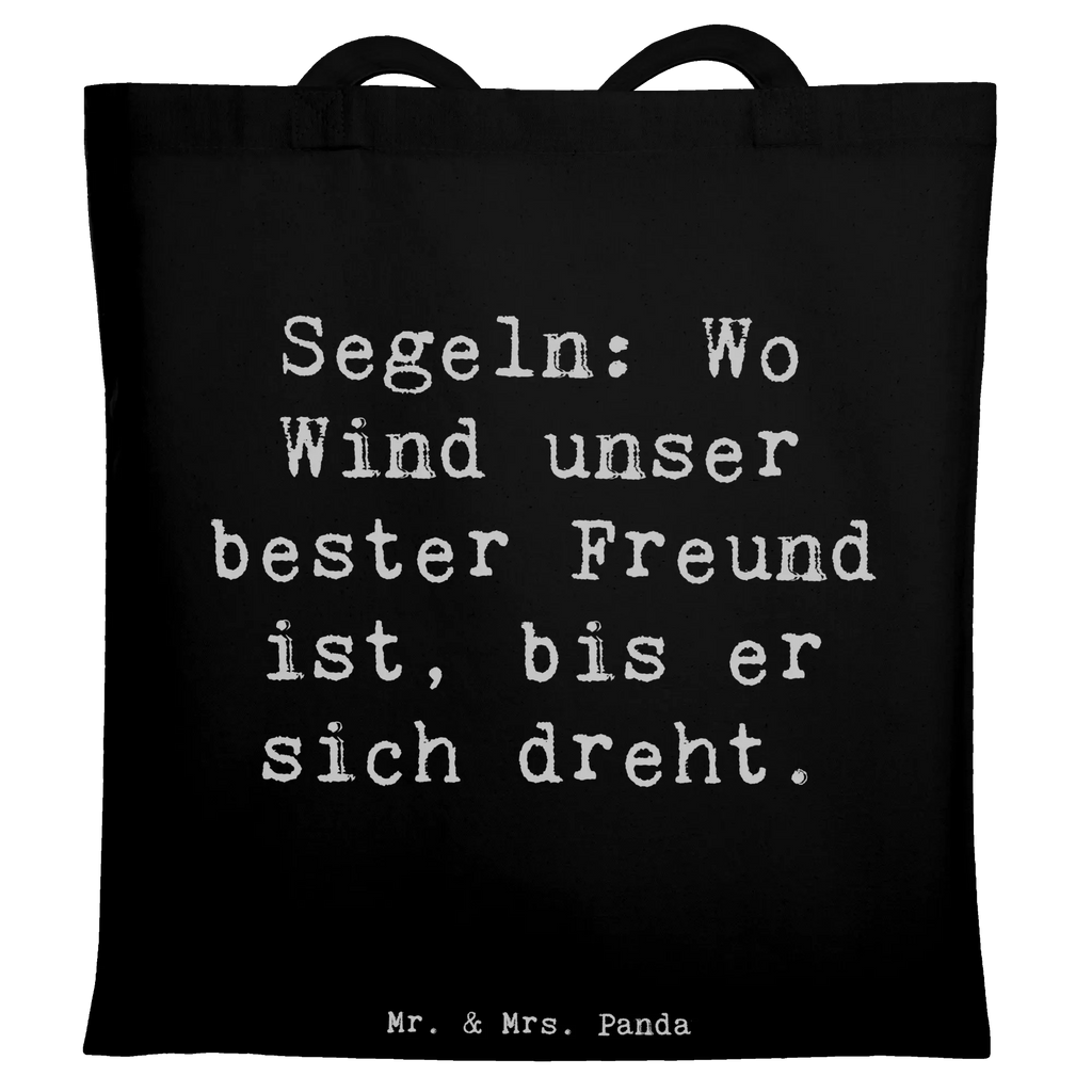 Tote bag Saying Segeln: Wo Wind unser bester Freund ist, bis er sich dreht. Jutebeutel, Stofftasche, Tragetasche, Umhängetasche, Stoffbeutel, Badetasche, Einkaufstüte, Tasche, Beutel, Shopper, Einkaufstasche, Jutetasche, Beuteltasche, Strandtasche, Laptoptasche, Schultertasche, Geschenk, Sport, Sportart, Hobby, Schenken, Danke, Dankeschön, Auszeichnung, Gewinn, Sportler