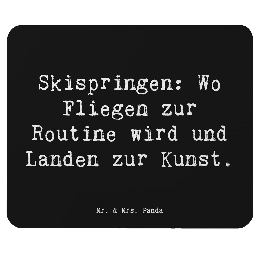 Mauspad Spruch Skispringen Kunstflug Mausunterlage, PC Zubehör, Mauspad Büro, Mousepad, Büroausstattung, Mauspad, Computer zubehör, Einzigartiges Mauspad, Arbeitszimmer, Designer Mauspad, Geschenk, Sport, Sportart, Hobby, Schenken, Danke, Dankeschön, Auszeichnung, Gewinn, Sportler