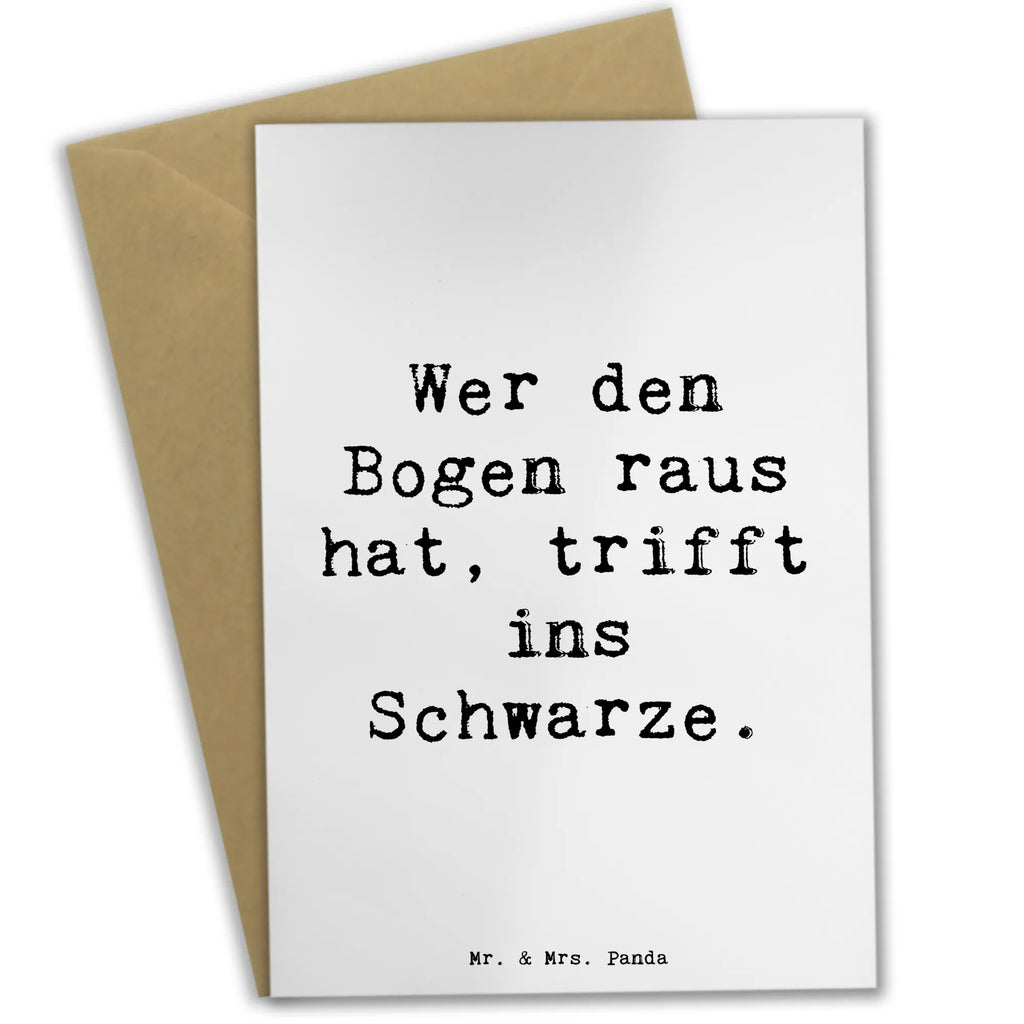 Greetings card Saying Wer den Bogen raus hat, trifft ins Schwarze. Klappkarte, Karte, Geburtstagskarte, Grußkarte, Ansichtskarten, Glückwunschkarte, Hochzeitskarte, Einladungskarte, Geschenk, Sport, Sportart, Hobby, Schenken, Danke, Dankeschön, Auszeichnung, Gewinn, Sportler