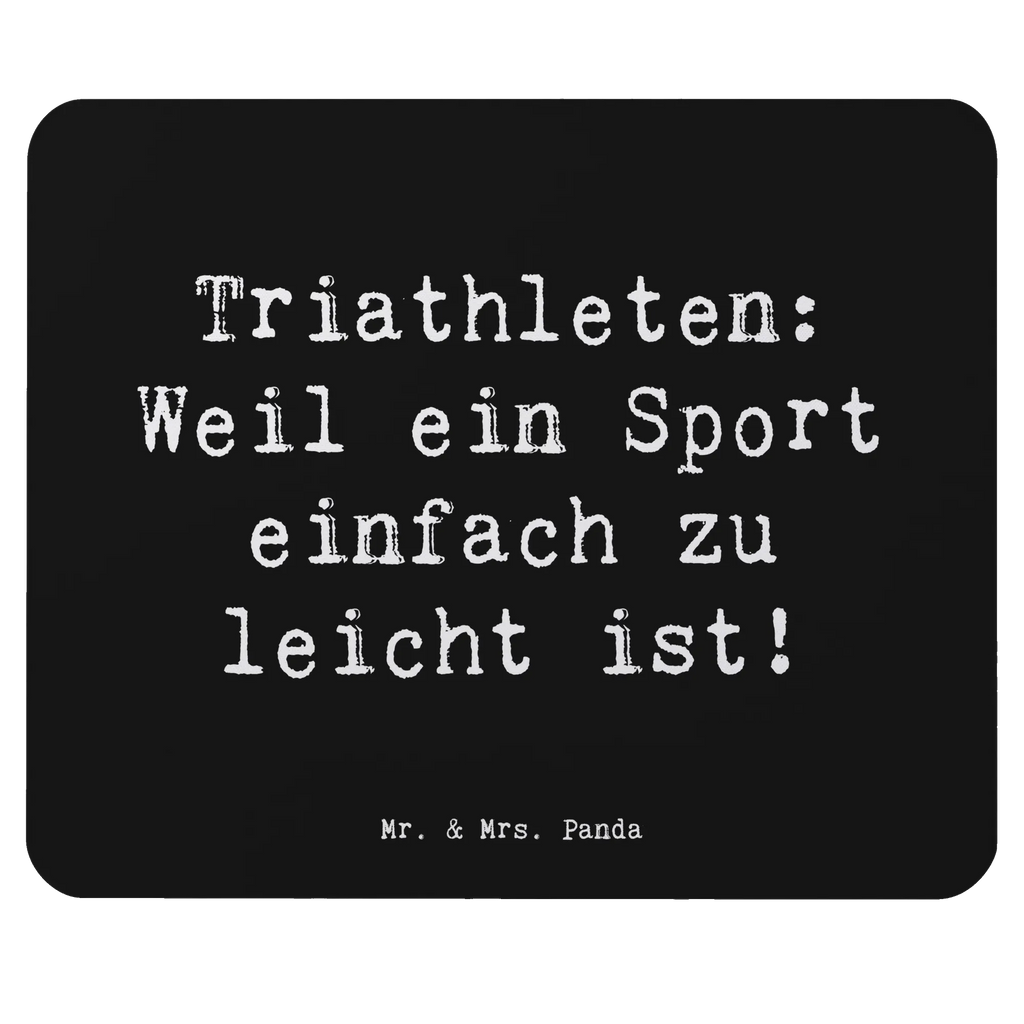 Mouse mat Saying Triathleten: Weil ein Sport einfach zu leicht ist! Mousepad, Mausunterlage, notebook mauspad, mousematte, mausteppich, pc mousepad, laptop mousepad, laptop mauspad, Mauspad, mauspad pc, computer mousepad, computermatte, pc mauspad, computer mauspad, pc mausunterlage, Mausmatte, mauspad laptop, Geschenk, Schenken, Sport, Sportart, Hobby, Danke, Dankeschön, Auszeichnung, Gewinn, Sportler
