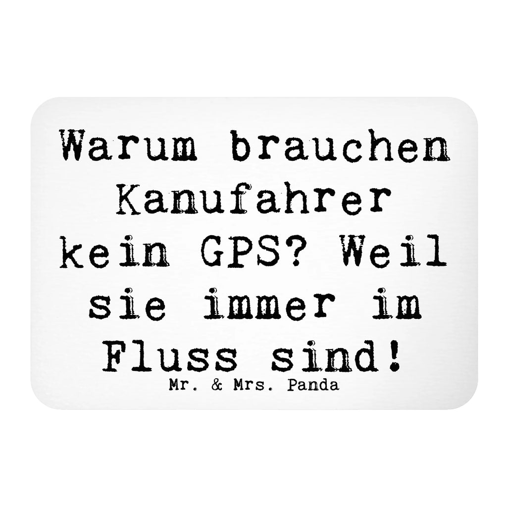 Magnet Saying Warum brauchen Kanufahrer kein GPS? Weil sie immer im Fluss sind! Kühlschrank Dekoration, Motivmagnete, Notiz Magnet, Pinnwandmagnet, Kühlschrankmagnet, Dekomagnet, Souvenir Magnet, Whiteboard Magnet, Geschenk, Sport, Sportart, Hobby, Schenken, Danke, Dankeschön, Auszeichnung, Gewinn, Sportler