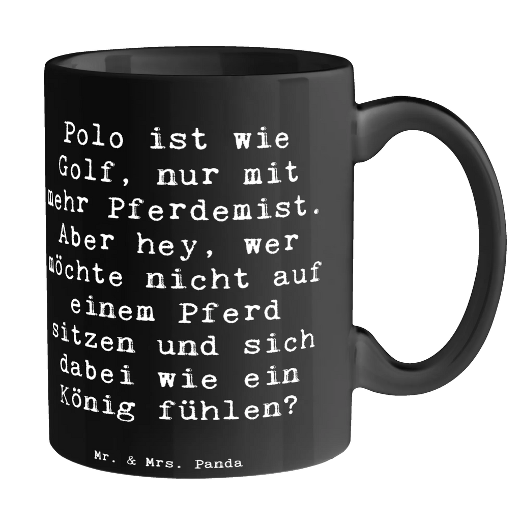 Mug Saying Polo ist wie Golf, nur mit mehr Pferdemist. Aber hey, wer möchte nicht auf einem Pferd sitzen und sich dabei wie ein König fühlen? Tasse, Teetasse, Bürotasse, Porzellantasse, Tasse mit Zitaten, Tasse mit Motiven, Geschenktasse, Kaffeetasse, Keramiktasse, Geschenk, Sport, Sportart, Hobby, Schenken, Danke, Dankeschön, Auszeichnung, Gewinn, Sportler