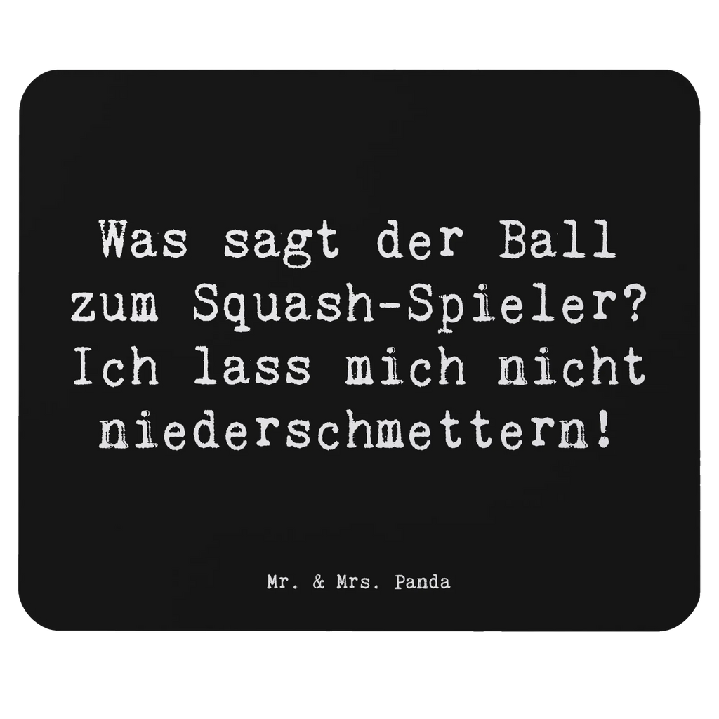 Mouse mat Saying Was sagt der Ball zum Squash-Spieler? Ich lass mich nicht niederschmettern! PC Zubehör, Computer zubehör, Mauspad Büro, Mousepad, Mauspad, Einzigartiges Mauspad, Designer Mauspad, Arbeitszimmer, Mausunterlage, Büroausstattung, Geschenk, Sport, Sportart, Hobby, Schenken, Danke, Dankeschön, Auszeichnung, Gewinn, Sportler