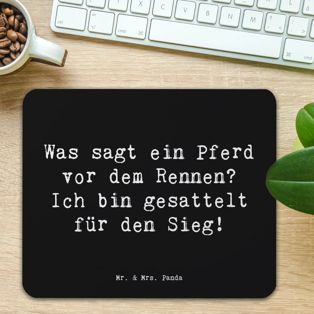 Mouse mat Saying Was sagt ein Pferd vor dem Rennen? Ich bin gesattelt für den Sieg! Mauspad, Mausunterlage, Designer Mauspad, Mousepad, Computer zubehör, Mauspad Büro, Einzigartiges Mauspad, PC Zubehör, Büroausstattung, Arbeitszimmer, Geschenk, Sport, Sportart, Hobby, Schenken, Danke, Dankeschön, Auszeichnung, Gewinn, Sportler