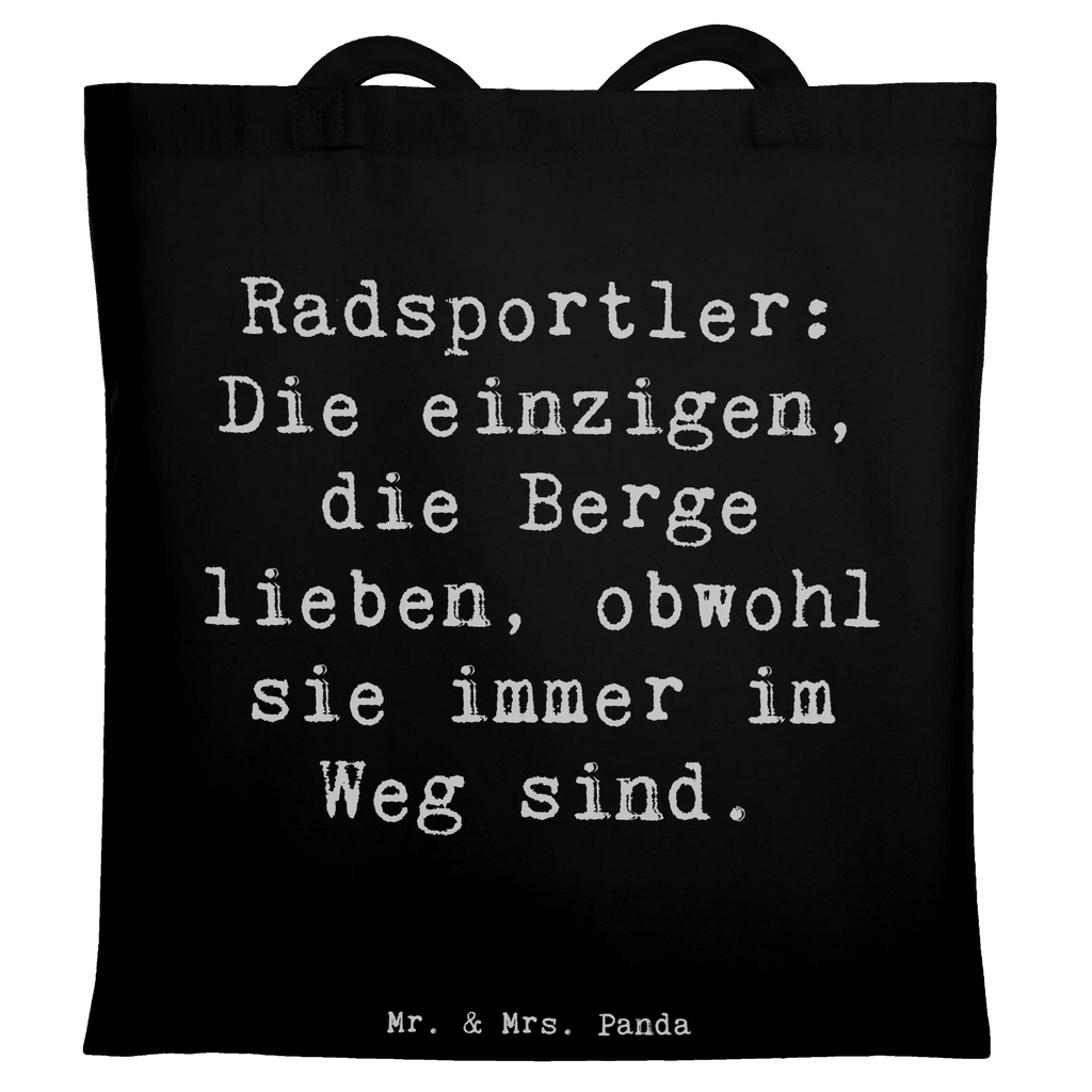 Tragetasche Spruch Radsport Berge Umhängetasche, Shopper, Tragetasche, Jutetasche, Badetasche, Tasche, Einkaufstüte, Jutebeutel, Einkaufstasche, Laptoptasche, Schultertasche, Beutel, Beuteltasche, Stoffbeutel, Strandtasche, Stofftasche, Geschenk, Sport, Sportart, Hobby, Schenken, Danke, Dankeschön, Auszeichnung, Gewinn, Sportler