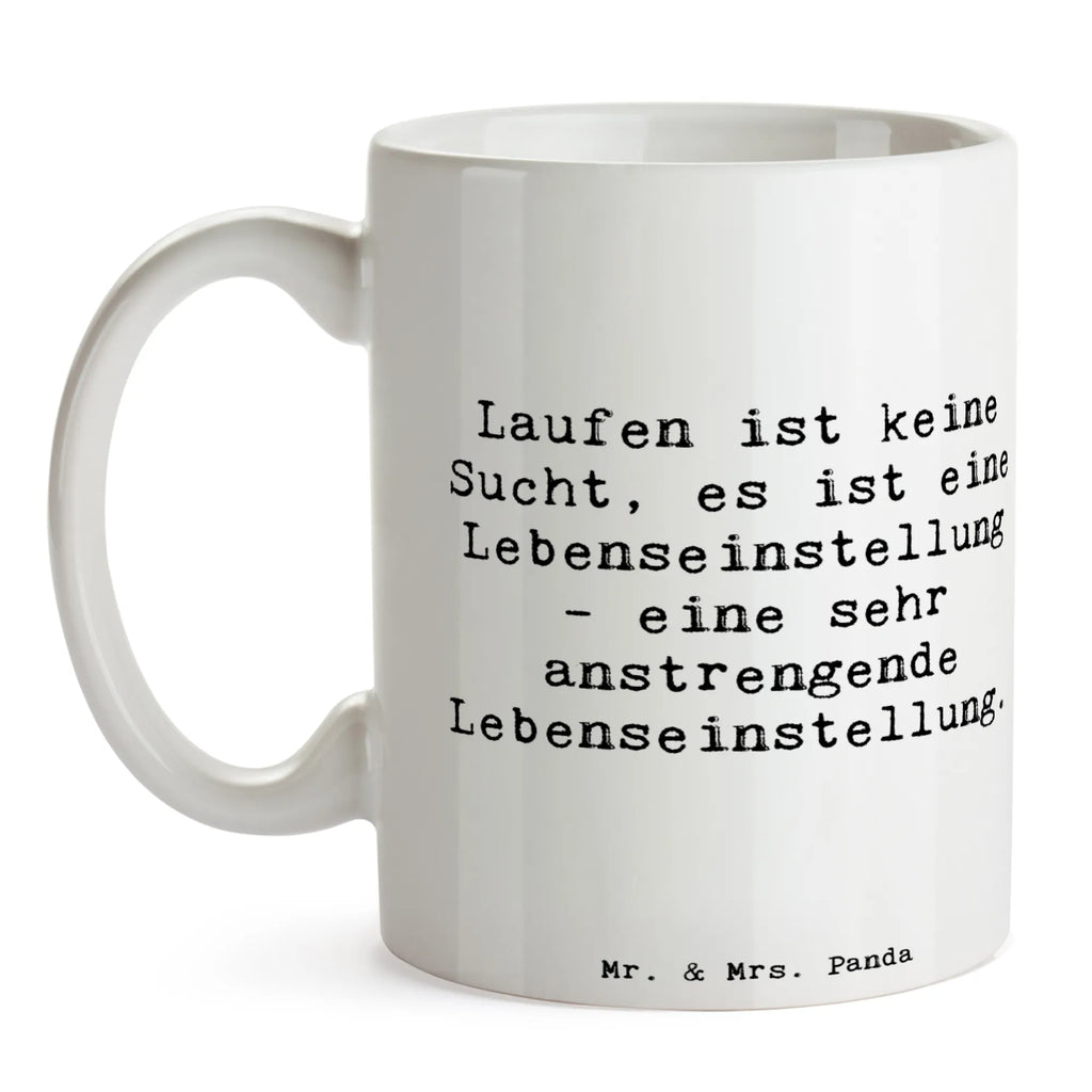 Tasse Spruch Laufen ist keine Sucht, es ist eine Lebenseinstellung - eine sehr anstrengende Lebenseinstellung. Teetasse, Keramiktasse, Porzellantasse, Tasse, Geschenktasse, Tasse mit Motiven, Kaffeetasse, Bürotasse, Tasse mit Zitaten, Geschenk, Sport, Sportart, Hobby, Schenken, Danke, Dankeschön, Auszeichnung, Gewinn, Sportler