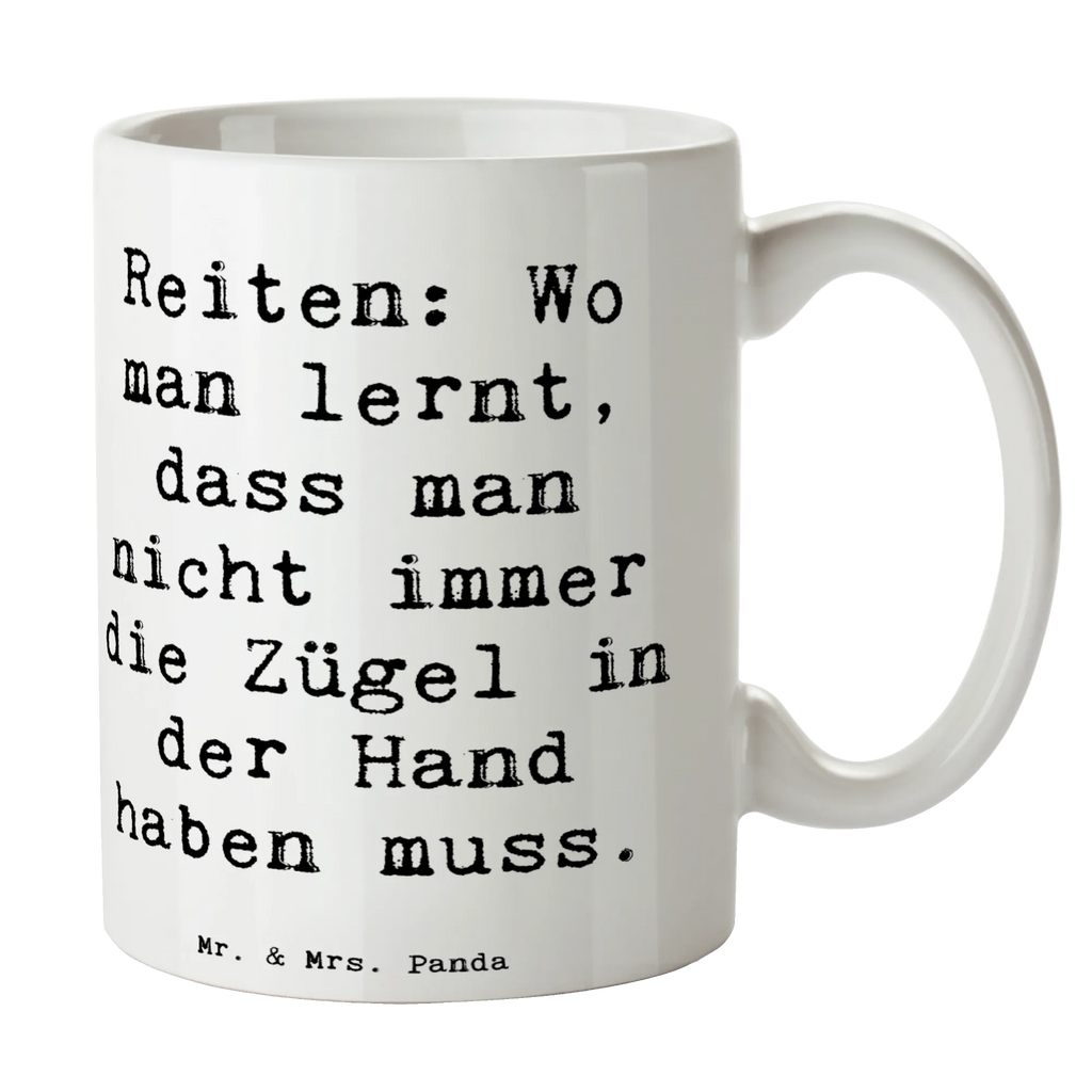 Mug Saying Reiten: Wo man lernt, dass man nicht immer die Zügel in der Hand haben muss. Keramiktasse, Tasse, Geschenktasse, Bürotasse, Tasse mit Zitaten, Porzellantasse, Tasse mit Motiven, Teetasse, Kaffeetasse, Geschenk, Sport, Sportart, Hobby, Schenken, Danke, Dankeschön, Auszeichnung, Gewinn, Sportler
