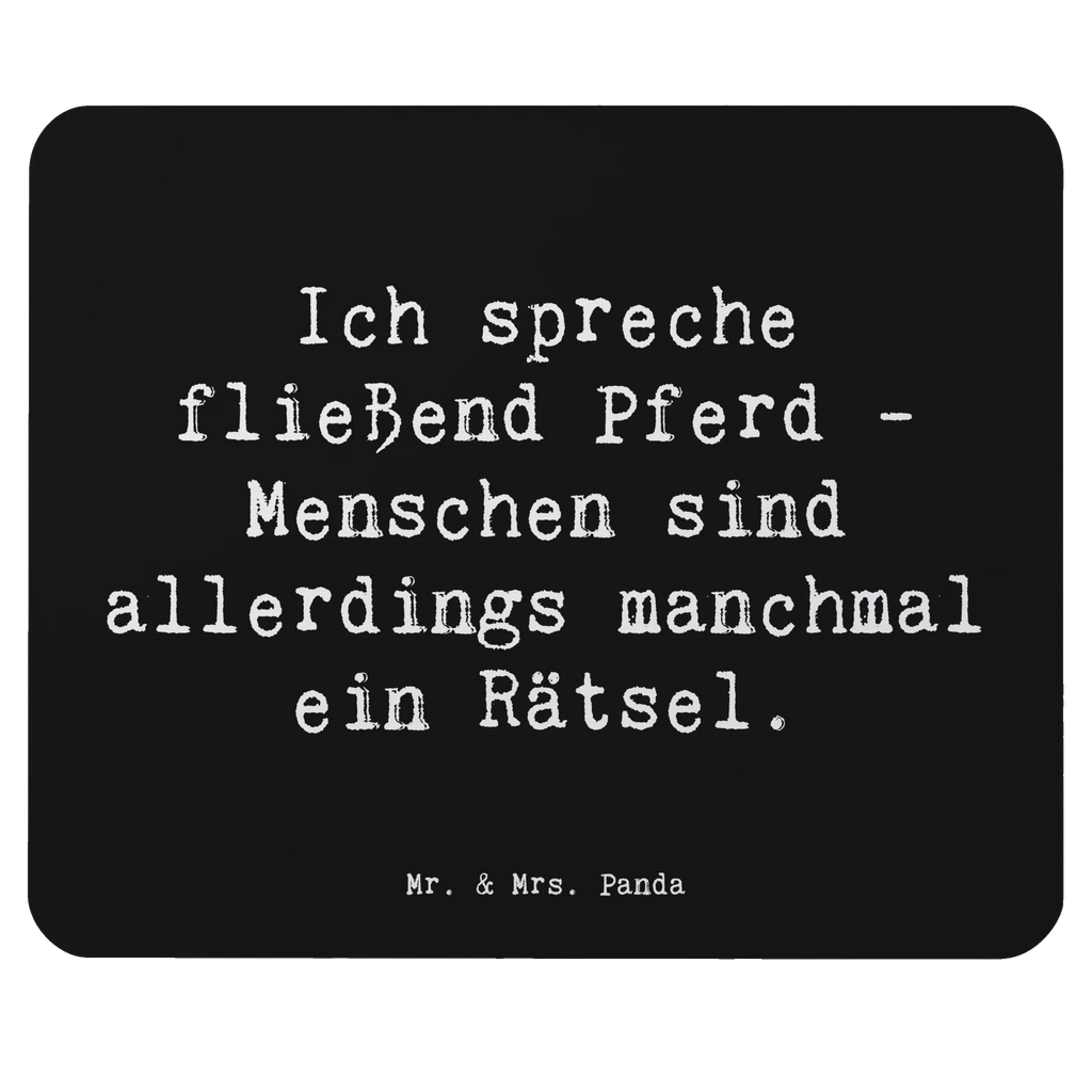 Mouse mat Saying Ich spreche fließend Pferd - Menschen sind allerdings manchmal ein Rätsel. Büroausstattung, Mausunterlage, PC Zubehör, Mousepad, Mauspad Büro, Computer zubehör, Einzigartiges Mauspad, Designer Mauspad, Arbeitszimmer, Mauspad, Geschenk, Sport, Sportart, Hobby, Schenken, Danke, Dankeschön, Auszeichnung, Gewinn, Sportler