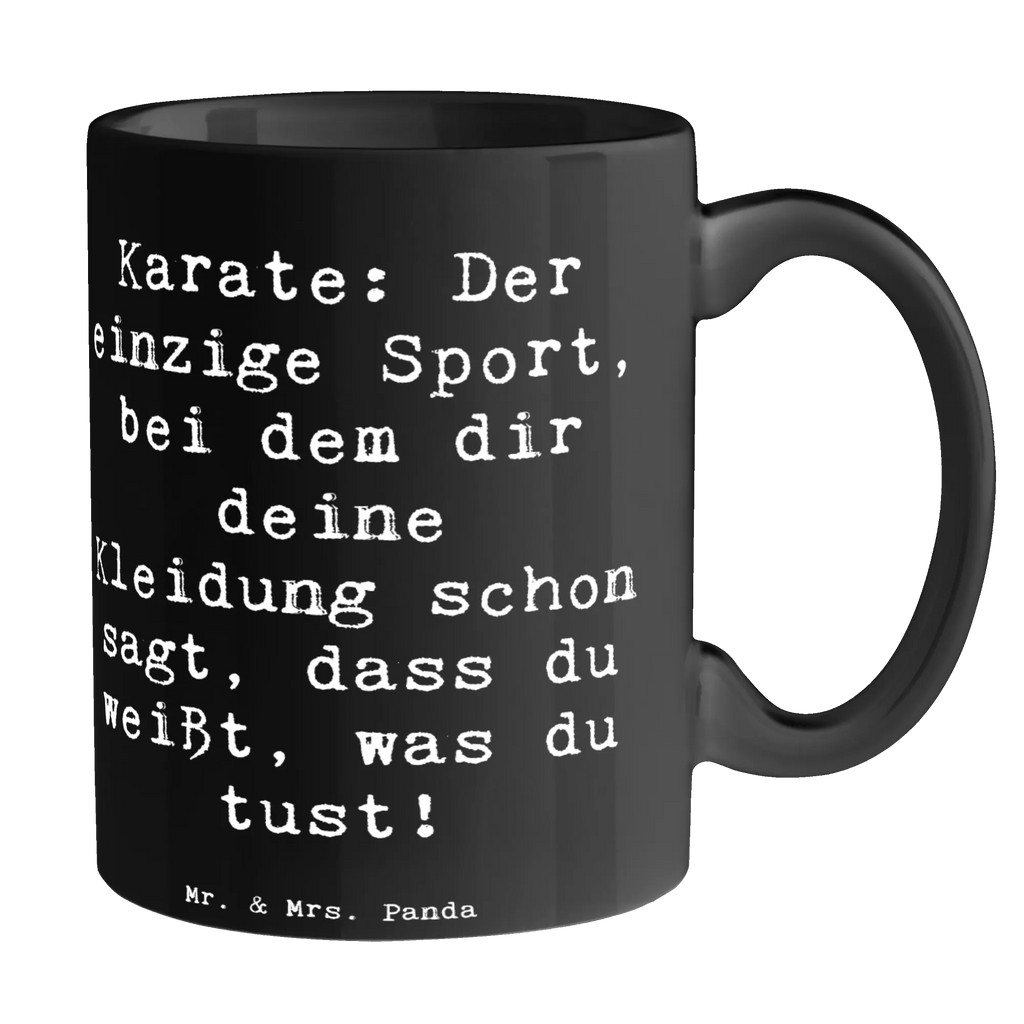Tasse Spruch Karate Kleidung Porzellantasse, Keramiktasse, Tasse, Tasse mit Zitaten, Kaffeetasse, Bürotasse, Tasse mit Motiven, Teetasse, Geschenktasse, Geschenk, Sport, Sportart, Hobby, Schenken, Danke, Dankeschön, Auszeichnung, Gewinn, Sportler