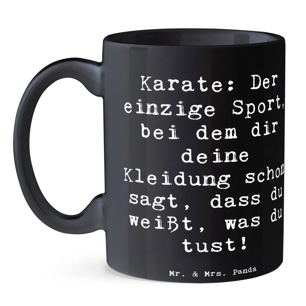 Tasse Spruch Karate Kleidung Porzellantasse, Keramiktasse, Tasse, Tasse mit Zitaten, Kaffeetasse, Bürotasse, Tasse mit Motiven, Teetasse, Geschenktasse, Geschenk, Sport, Sportart, Hobby, Schenken, Danke, Dankeschön, Auszeichnung, Gewinn, Sportler