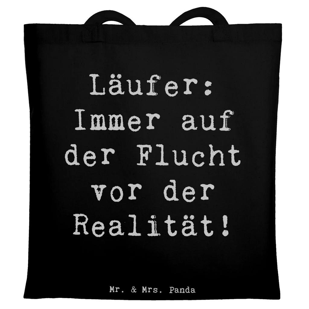 Tote bag Saying Läufer: Immer auf der Flucht vor der Realität! Badetasche, Einkaufstüte, Shopper, Laptoptasche, Einkaufstasche, Tasche, Umhängetasche, Jutetasche, Schultertasche, Stofftasche, Strandtasche, Stoffbeutel, Beuteltasche, Beutel, Jutebeutel, Tragetasche, Geschenk, Sport, Sportart, Hobby, Schenken, Danke, Dankeschön, Auszeichnung, Gewinn, Sportler