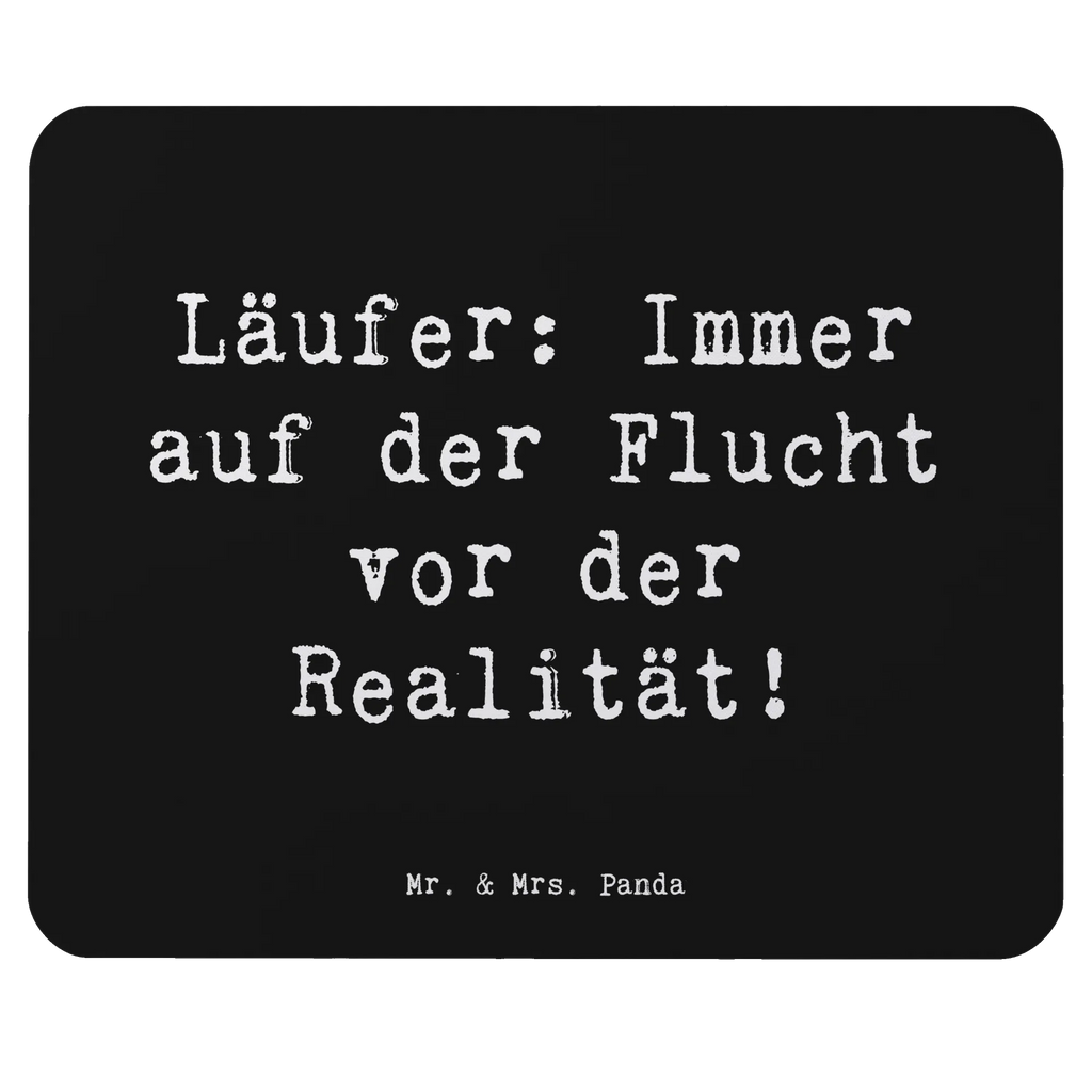 Mouse mat Saying Läufer: Immer auf der Flucht vor der Realität! Mauspad, Arbeitszimmer, Mousepad, Mausunterlage, PC Zubehör, Einzigartiges Mauspad, Computer zubehör, Designer Mauspad, Mauspad Büro, Büroausstattung, Geschenk, Sport, Sportart, Hobby, Schenken, Danke, Dankeschön, Auszeichnung, Gewinn, Sportler