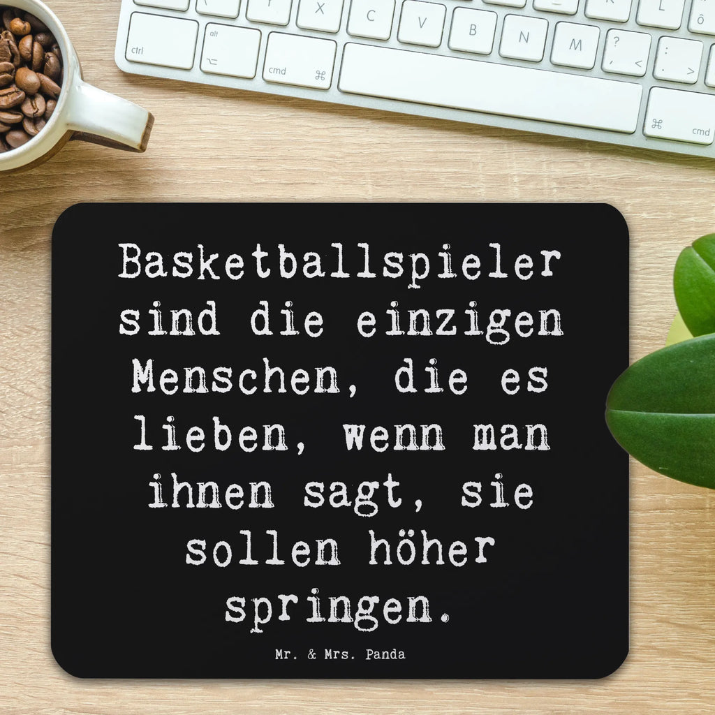 Mouse mat Saying Basketballspieler sind die einzigen Menschen, die es lieben, wenn man ihnen sagt, sie sollen höher springen. Mauspad Büro, Büroausstattung, Einzigartiges Mauspad, Arbeitszimmer, Mauspad, Designer Mauspad, Computer zubehör, PC Zubehör, Mousepad, Mausunterlage, Geschenk, Sport, Sportart, Hobby, Schenken, Danke, Dankeschön, Auszeichnung, Gewinn, Sportler