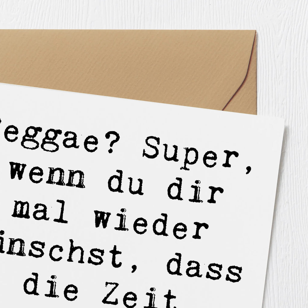 Deluxe Card Saying Reggae? Super, wenn du dir mal wieder wünschst, dass die Zeit einfach stillsteht. Karte, Hochwertige Grußkarte, Einladungskarte, Glückwunschkarte, Hochwertige Klappkarte, Geburtstagskarte, Klappkarte, Grußkarte, Hochzeitskarte