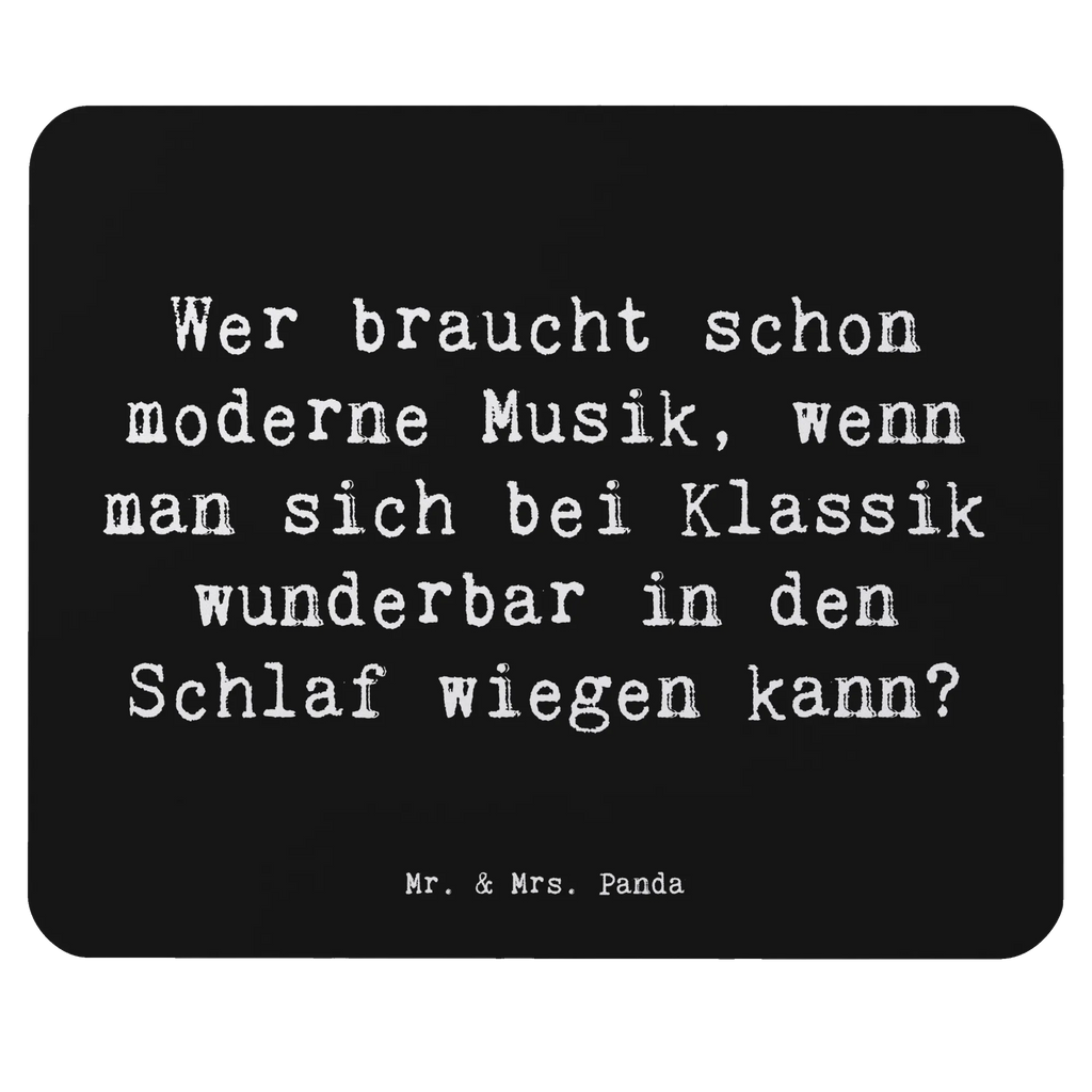 Mouse mat Saying Wer braucht schon moderne Musik, wenn man sich bei Klassik wunderbar in den Schlaf wiegen kann? Mousepad, Büroausstattung, Mauspad Büro, PC Zubehör, Designer Mauspad, Computer zubehör, Arbeitszimmer, Mauspad, Einzigartiges Mauspad, Mausunterlage
