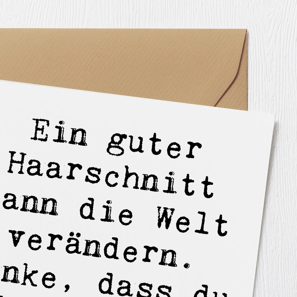 Deluxe Card Saying Ein guter Haarschnitt kann die Welt verändern. Danke, dass du das möglich machst! Karte, Grußkarte, Klappkarte, Einladungskarte, Glückwunschkarte, Hochzeitskarte, Geburtstagskarte, Hochwertige Grußkarte, Hochwertige Klappkarte