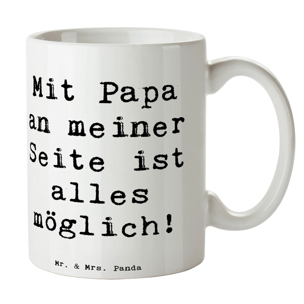 Mug Saying Mit Papa an meiner Seite ist alles möglich! Bürotasse, Tasse, Tasse mit Zitaten, Porzellantasse, Tasse mit Motiven, Teetasse, Kaffeetasse, Geschenktasse, Keramiktasse
