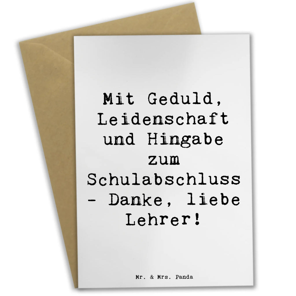 Greetings card Saying Mit Geduld, Leidenschaft und Hingabe zum Schulabschluss - Danke, liebe Lehrer! Karte, Ansichtskarten, Geburtstagskarte, Grußkarte, Glückwunschkarte, Einladungskarte, Klappkarte, Hochzeitskarte