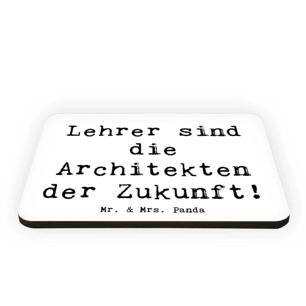 Magnet Lehrer sind die Architekten der Zukunft! Kühlschrankmagnet, Pinnwandmagnet, Souvenir Magnet, Motivmagnete, Dekomagnet, Whiteboard Magnet, Notiz Magnet, Kühlschrank Dekoration