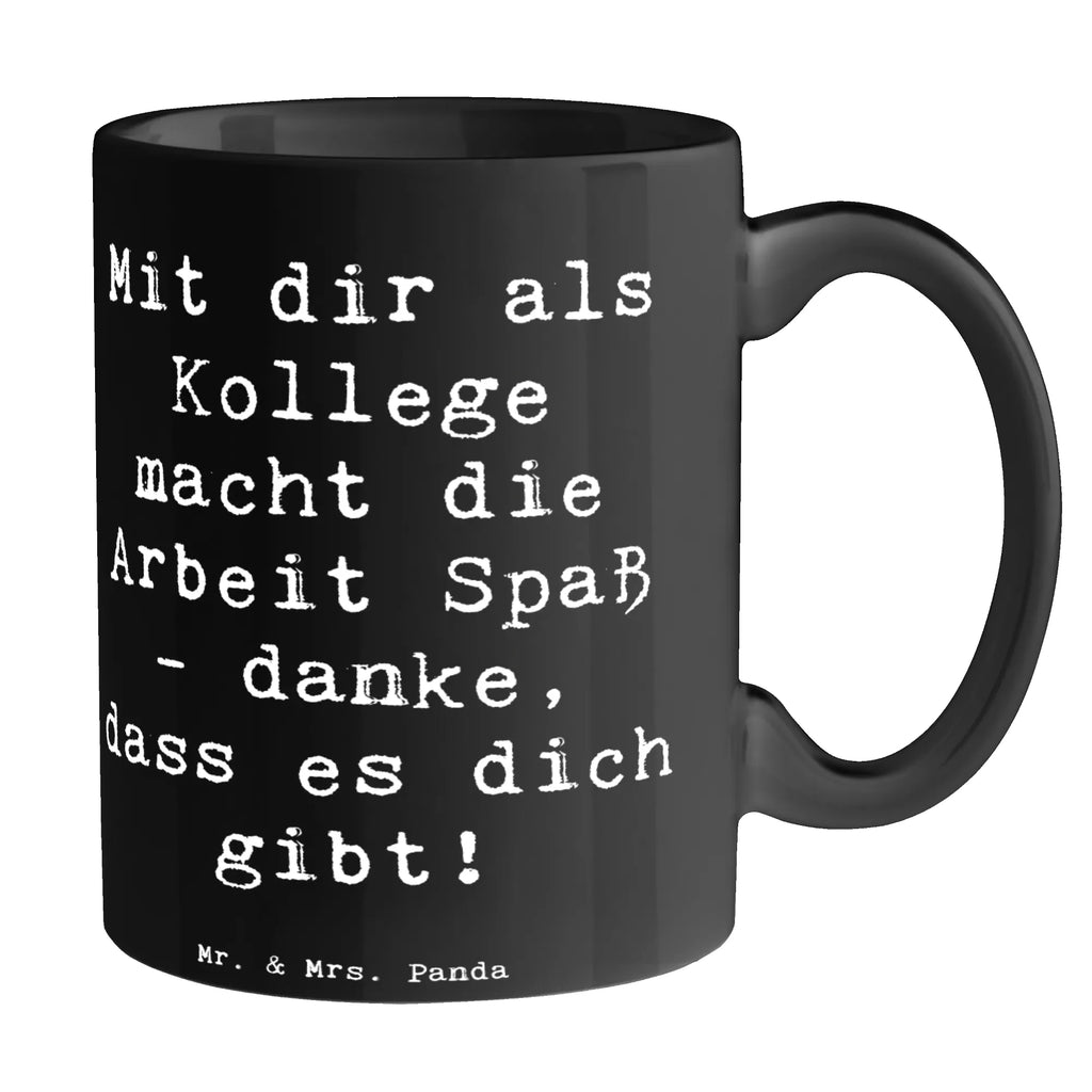 Mug Saying Mit dir als Kollege macht die Arbeit Spaß - danke, dass es dich gibt! Teetasse, Porzellantasse, Tasse mit Motiven, Tasse, Tasse mit Zitaten, Geschenktasse, Kaffeetasse, Keramiktasse, Bürotasse