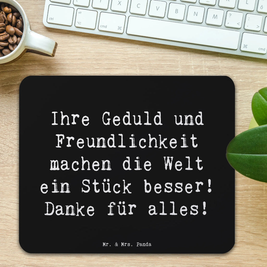 Mouse mat Saying Ihre Geduld und Freundlichkeit machen die Welt ein Stück besser! Danke für alles! Mausunterlage, Mousepad, Mauspad, Computer zubehör, Einzigartiges Mauspad, PC Zubehör, Designer Mauspad, Arbeitszimmer, Büroausstattung, Mauspad Büro