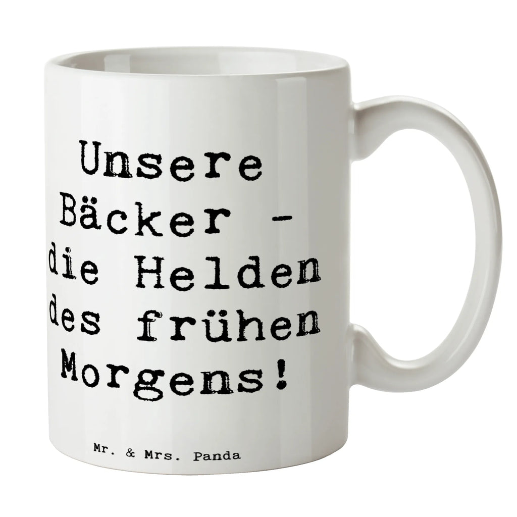 Mug Saying Unsere Bäcker - die Helden des frühen Morgens!  Tasse, Teetasse, Kaffeetasse, Porzellantasse, Geschenktasse, Bürotasse, Keramiktasse, Tasse mit Zitaten, Tasse mit Motiven