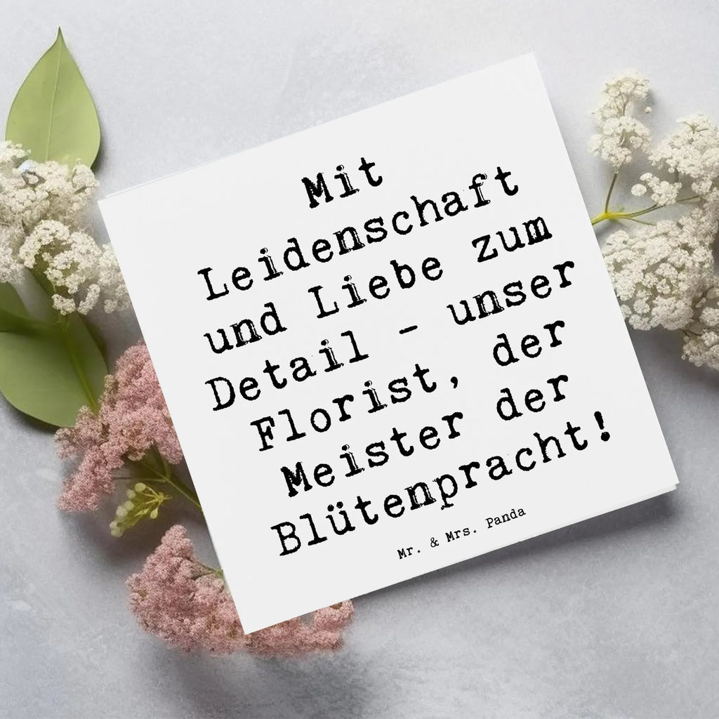 Deluxe Karte Mit Leidenschaft und Liebe zum Detail - unser Florist, der Meister der Blütenpracht! Karte, Grußkarte, Klappkarte, Einladungskarte, Glückwunschkarte, Hochzeitskarte, Geburtstagskarte, Hochwertige Grußkarte, Hochwertige Klappkarte