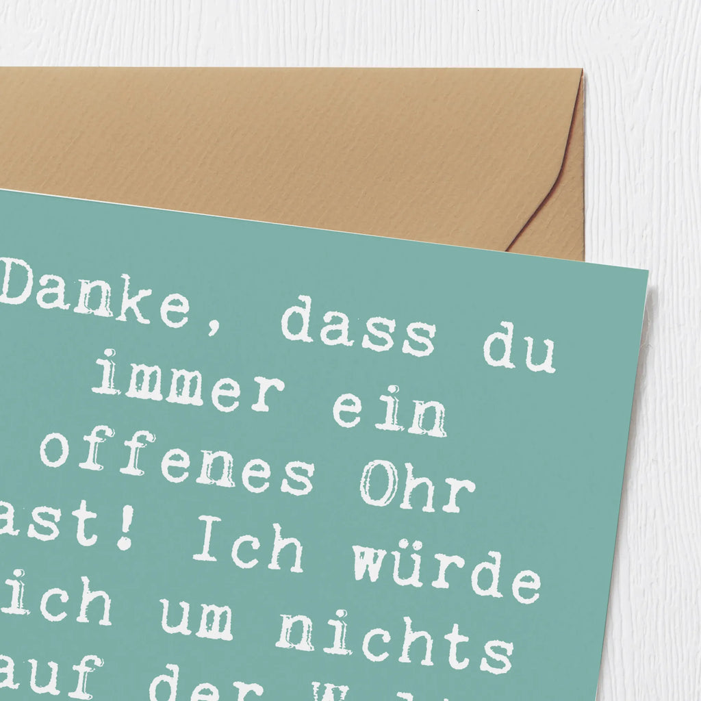 Deluxe Karte Danke, dass du immer ein offenes Ohr hast! Ich würde dich um nichts auf der Welt eintauschen wollen. Karte, Grußkarte, Klappkarte, Einladungskarte, Glückwunschkarte, Hochzeitskarte, Geburtstagskarte, Hochwertige Grußkarte, Hochwertige Klappkarte