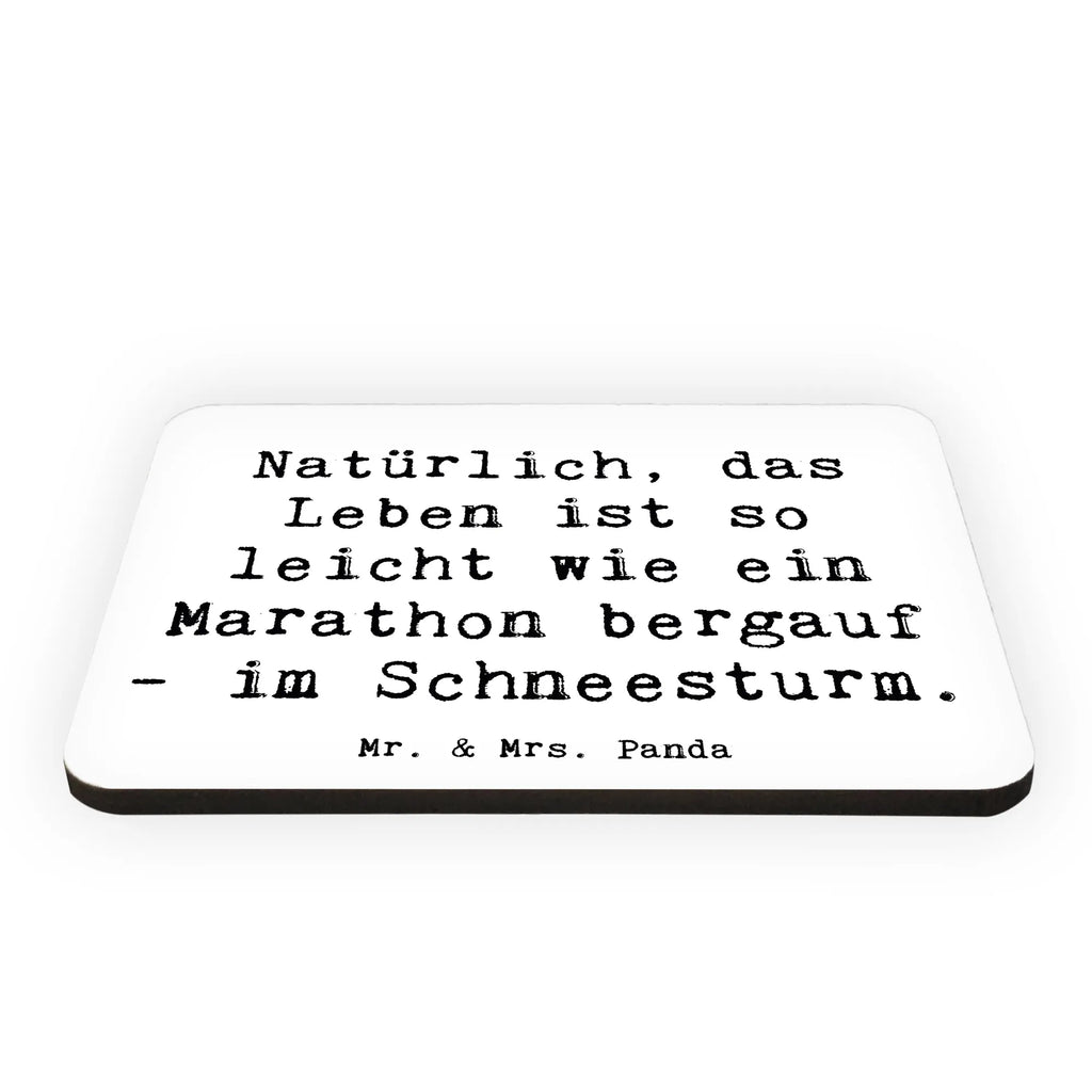 Magnet Saying Natürlich, das Leben ist so leicht wie ein Marathon bergauf - im Schneesturm. Dekomagnet, Pinnwandmagnet, Whiteboard Magnet, Motivmagnete, Souvenir Magnet, Kühlschrankmagnet, Notiz Magnet, Kühlschrank Dekoration