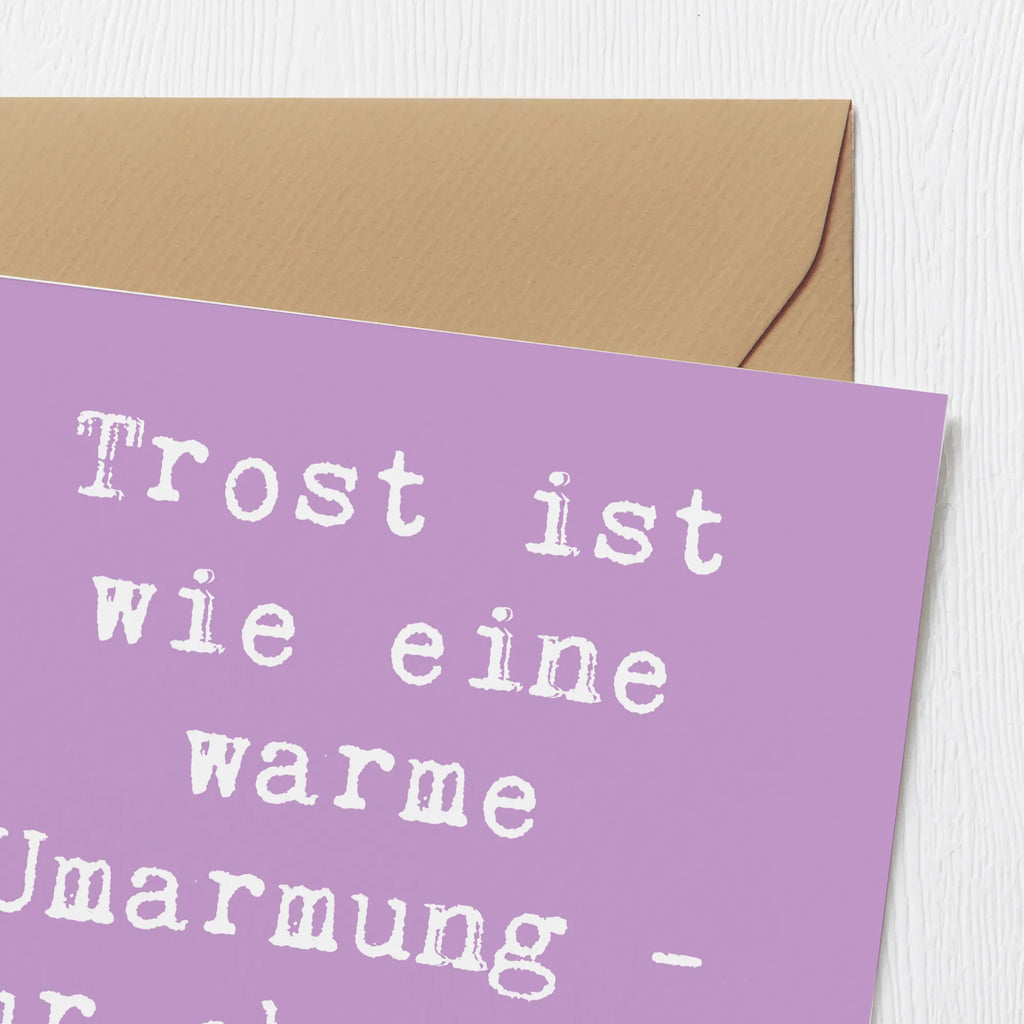 Deluxe Card Saying Trost ist wie eine warme Umarmung - nur ohne die Umarmung. Klappkarte, Geburtstagskarte, Hochzeitskarte, Hochwertige Klappkarte, Grußkarte, Einladungskarte, Karte, Glückwunschkarte, Hochwertige Grußkarte
