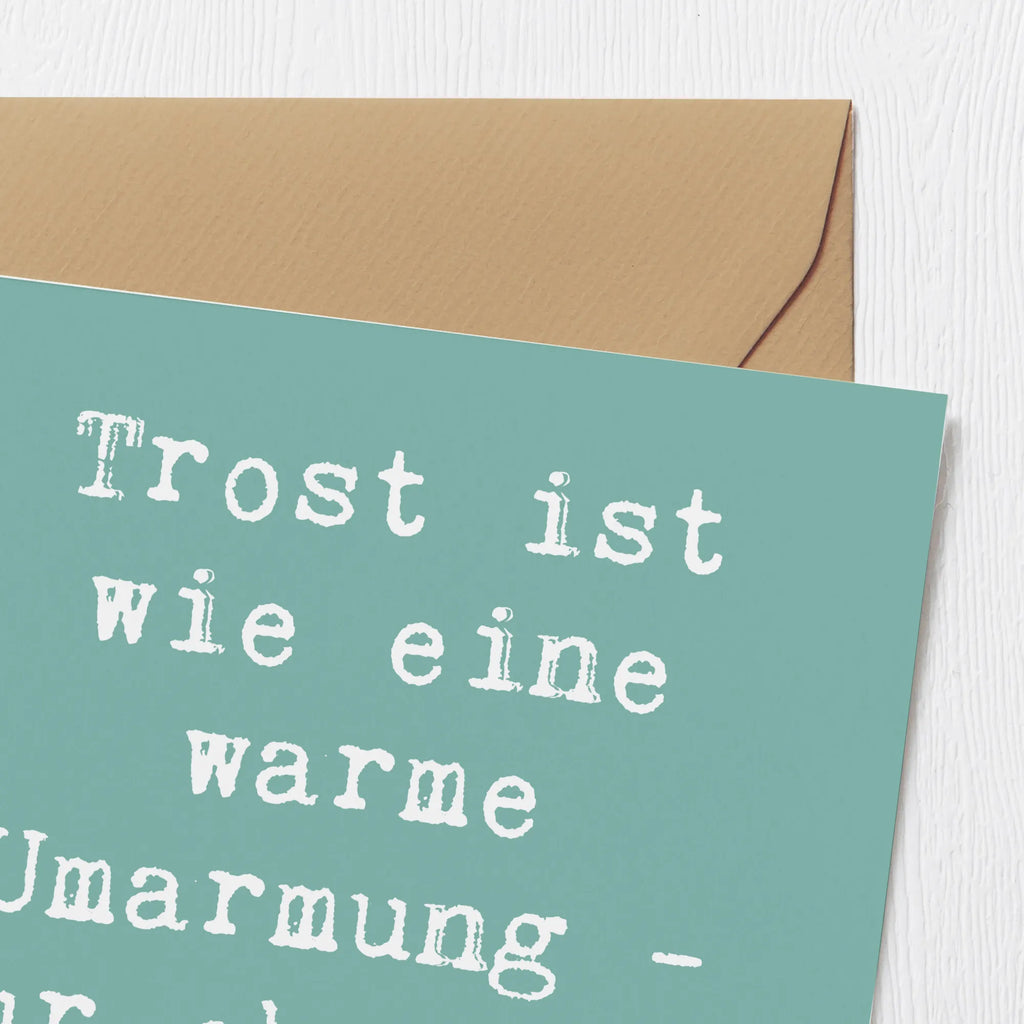 Deluxe Card Saying Trost ist wie eine warme Umarmung - nur ohne die Umarmung. Klappkarte, Geburtstagskarte, Hochzeitskarte, Hochwertige Klappkarte, Grußkarte, Einladungskarte, Karte, Glückwunschkarte, Hochwertige Grußkarte