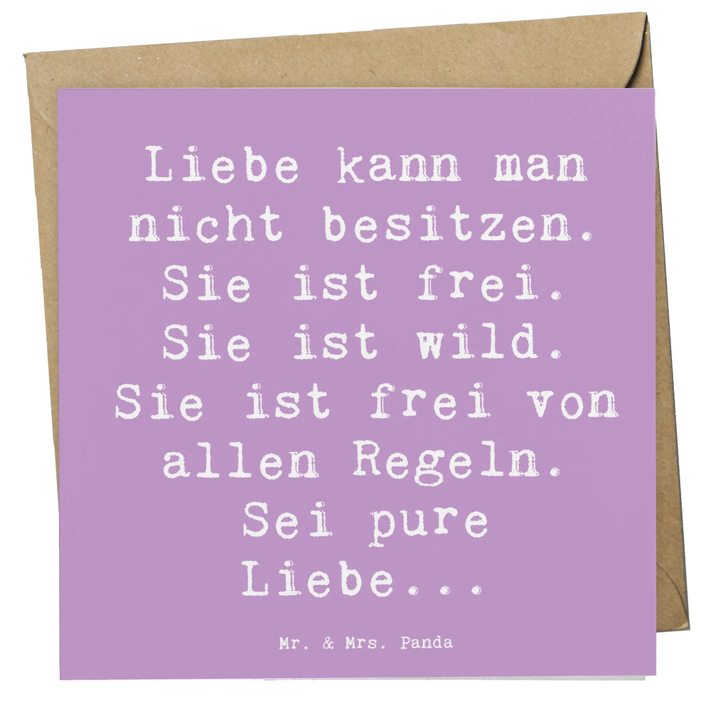 Deluxe Card Saying Liebe kann man nicht besitzen. Sie ist frei. Sie ist wild. Sie ist frei von allen Regeln. Sei pure Liebe... Grußkarte, Glückwunschkarte, Geburtstagskarte, Hochzeitskarte, Einladungskarte, Karte, Hochwertige Klappkarte, Klappkarte, Hochwertige Grußkarte, sprüche, zitate, spruch kollektion, inspiration, motivation, lebensweisheiten, geschenkideen, wanddeko, wohnaccessoires, sprüche sammlung, schöne sprüche, glück, liebe, freude, lächeln, alltag verschönern, nachhaltige geschenke, dekoration, kreativ, einzigartig, shopify, mr and mrs panda