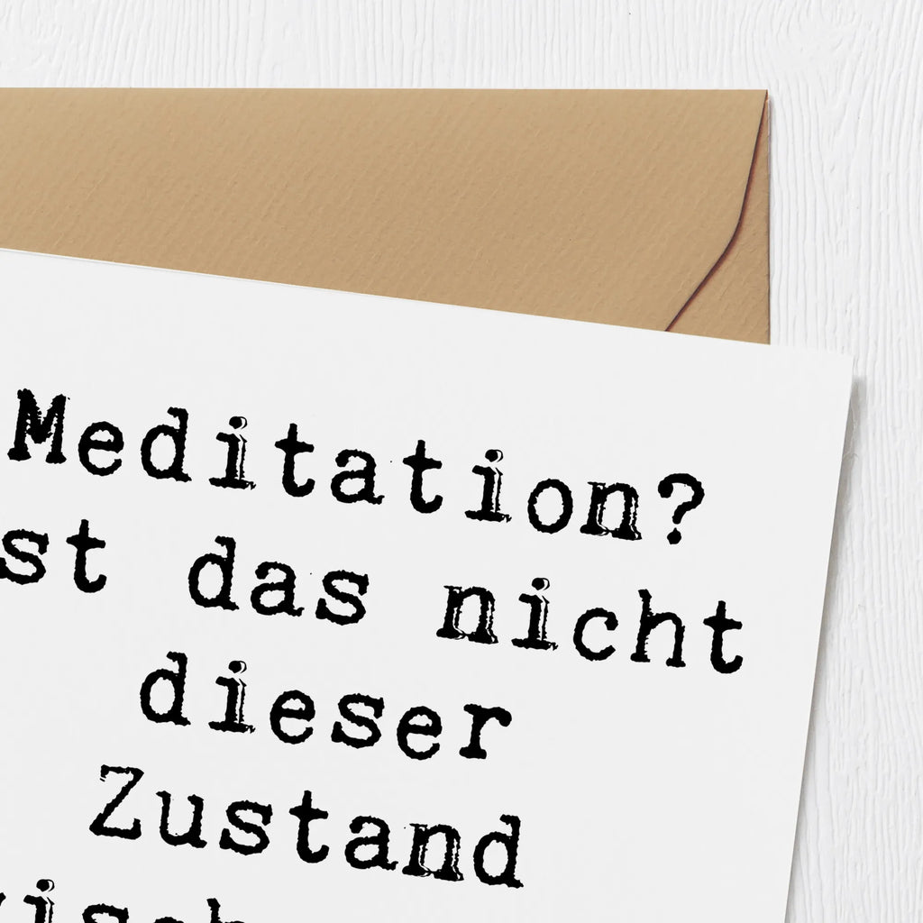 Deluxe Card Saying Meditation? Ist das nicht dieser Zustand zwischen zwei Kaffees? Hochwertige Grußkarte, Hochwertige Klappkarte, Grußkarte, Hochzeitskarte, Karte, Geburtstagskarte, Klappkarte, Glückwunschkarte, Einladungskarte