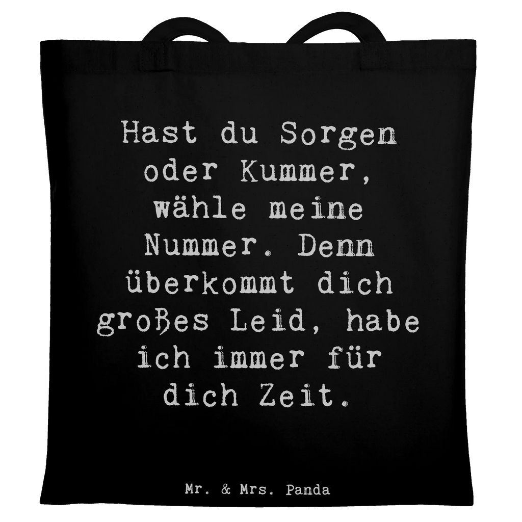 Tote bag Saying Hast du Sorgen oder Kummer, wähle meine Nummer. Denn überkommt dich großes Leid, habe ich immer für dich Zeit. Stoffbeutel, Einkaufstüte, Umhängetasche, Jutetasche, Einkaufstasche, Jutebeutel, Stofftasche, Laptoptasche, Strandtasche, Tragetasche, Beuteltasche, Shopper, Tasche, Badetasche, Beutel, Schultertasche