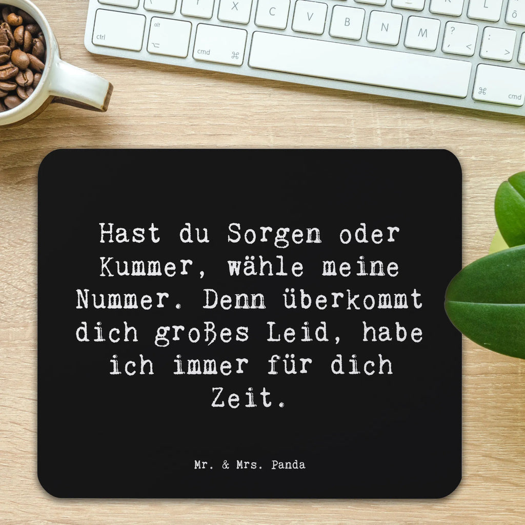 Mouse mat Saying Hast du Sorgen oder Kummer, wähle meine Nummer. Denn überkommt dich großes Leid, habe ich immer für dich Zeit. Mousepad, Büroausstattung, Computer zubehör, Designer Mauspad, Arbeitszimmer, Mauspad Büro, Mauspad, Mausunterlage, PC Zubehör, Einzigartiges Mauspad