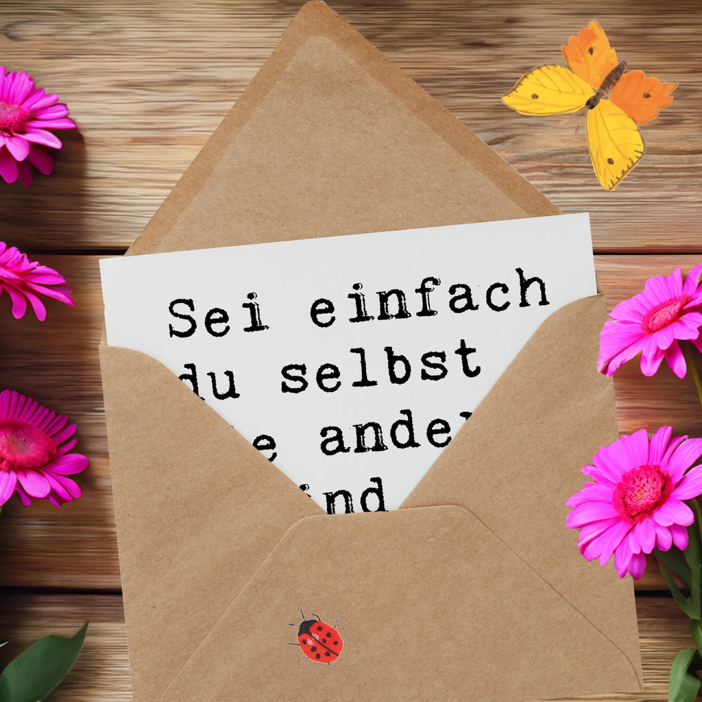 Deluxe Card Saying Sei einfach du selbst - die anderen sind ja schon vergeben! Karte, Glückwunschkarte, Geburtstagskarte, Einladungskarte, Grußkarte, Hochwertige Grußkarte, Hochzeitskarte, Hochwertige Klappkarte, Klappkarte