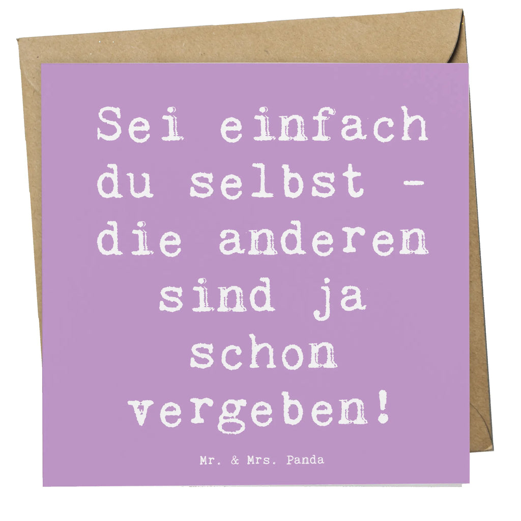 Deluxe Card Saying Sei einfach du selbst - die anderen sind ja schon vergeben! Karte, Glückwunschkarte, Geburtstagskarte, Einladungskarte, Grußkarte, Hochwertige Grußkarte, Hochzeitskarte, Hochwertige Klappkarte, Klappkarte