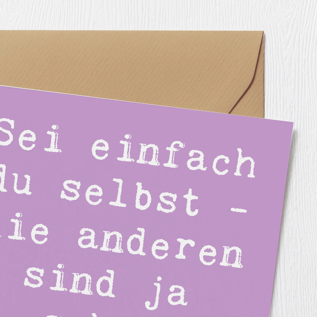 Deluxe Card Saying Sei einfach du selbst - die anderen sind ja schon vergeben! Karte, Glückwunschkarte, Geburtstagskarte, Einladungskarte, Grußkarte, Hochwertige Grußkarte, Hochzeitskarte, Hochwertige Klappkarte, Klappkarte