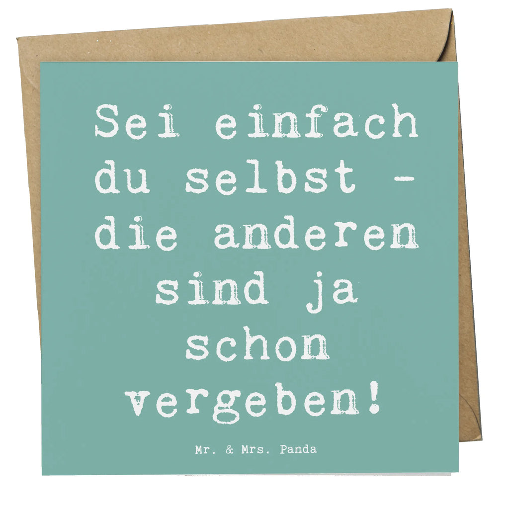 Deluxe Card Saying Sei einfach du selbst - die anderen sind ja schon vergeben! Karte, Glückwunschkarte, Geburtstagskarte, Einladungskarte, Grußkarte, Hochwertige Grußkarte, Hochzeitskarte, Hochwertige Klappkarte, Klappkarte