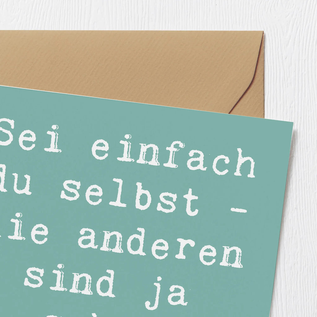 Deluxe Card Saying Sei einfach du selbst - die anderen sind ja schon vergeben! Karte, Glückwunschkarte, Geburtstagskarte, Einladungskarte, Grußkarte, Hochwertige Grußkarte, Hochzeitskarte, Hochwertige Klappkarte, Klappkarte