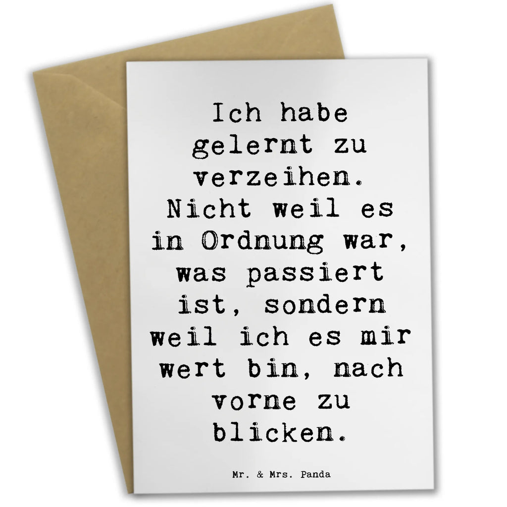 Greetings card Saying Ich habe gelernt zu verzeihen. Nicht weil es in Ordnung war, was passiert ist, sondern weil ich es mir wert bin, nach vorne zu blicken. Ansichtskarten, Geburtstagskarte, Hochzeitskarte, Einladungskarte, Karte, Glückwunschkarte, Klappkarte, Grußkarte