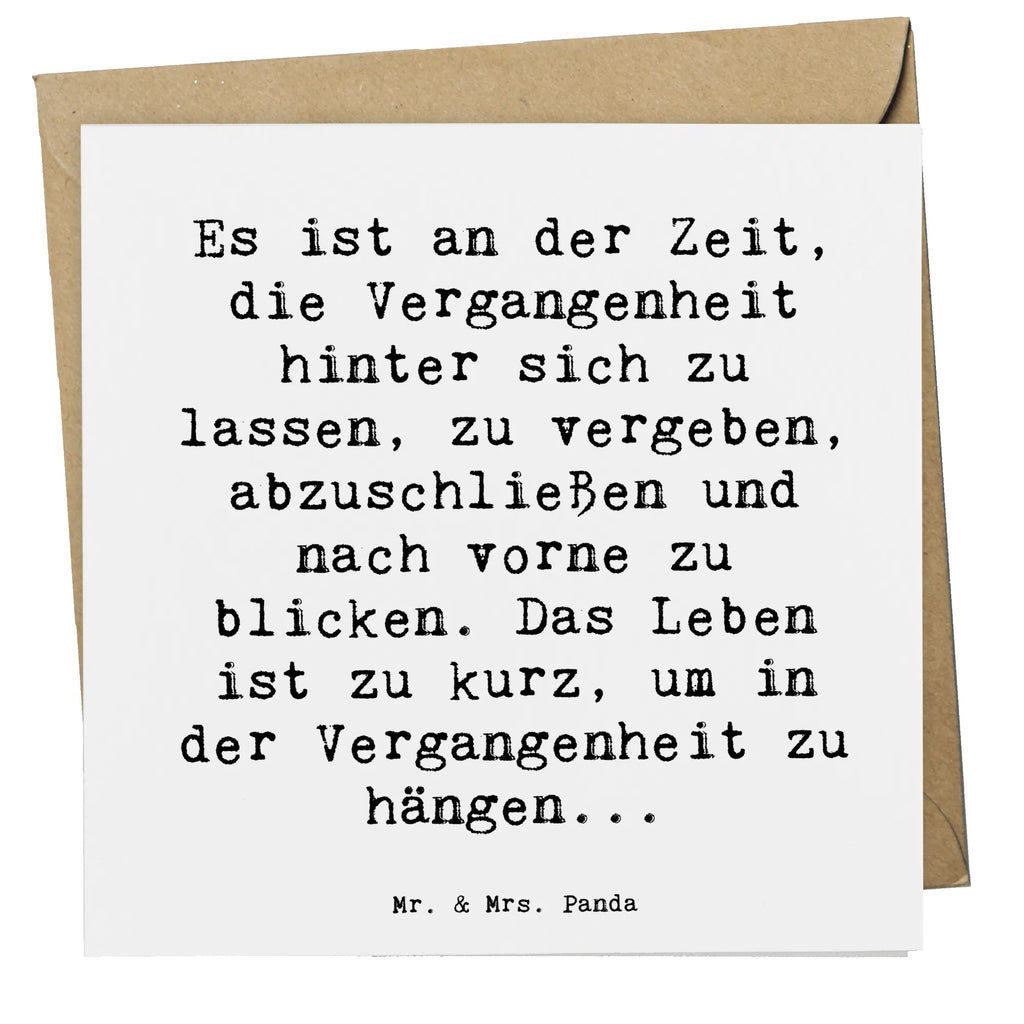 Deluxe Card Saying Es ist an der Zeit, die Vergangenheit hinter sich zu lassen, zu vergeben, abzuschließen und nach vorne zu blicken. Das Leben ist zu kurz, um in der Vergangenheit zu hängen... Hochzeitskarte, Hochwertige Klappkarte, Karte, Geburtstagskarte, Hochwertige Grußkarte, Glückwunschkarte, Einladungskarte, Grußkarte, Klappkarte