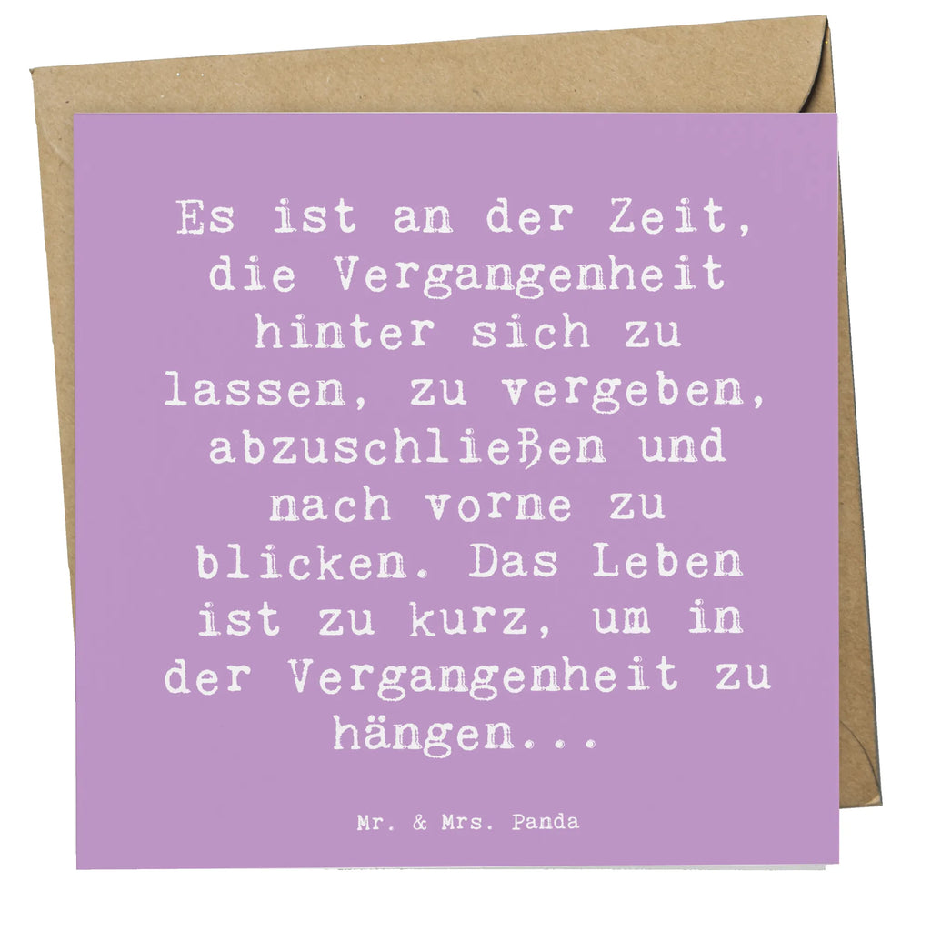 Deluxe Card Saying Es ist an der Zeit, die Vergangenheit hinter sich zu lassen, zu vergeben, abzuschließen und nach vorne zu blicken. Das Leben ist zu kurz, um in der Vergangenheit zu hängen... Hochzeitskarte, Hochwertige Klappkarte, Karte, Geburtstagskarte, Hochwertige Grußkarte, Glückwunschkarte, Einladungskarte, Grußkarte, Klappkarte