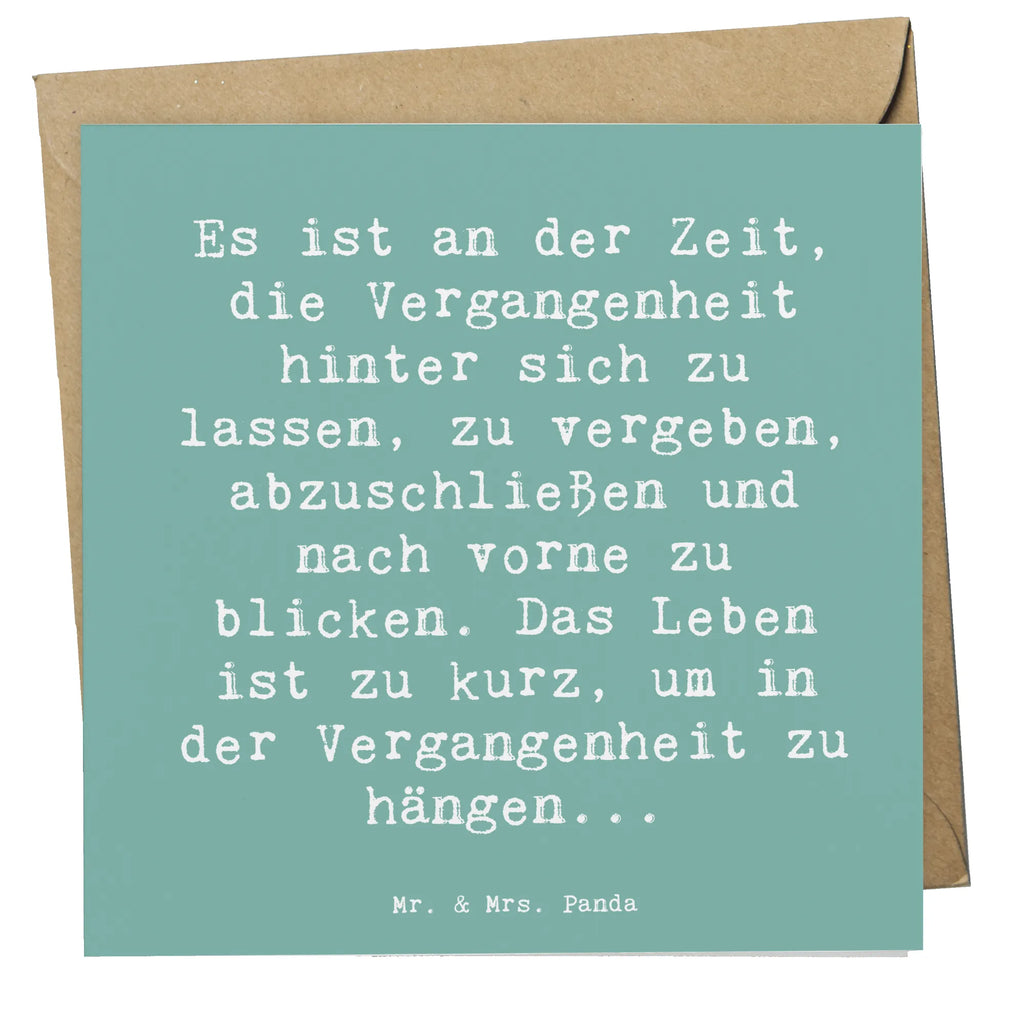 Deluxe Card Saying Es ist an der Zeit, die Vergangenheit hinter sich zu lassen, zu vergeben, abzuschließen und nach vorne zu blicken. Das Leben ist zu kurz, um in der Vergangenheit zu hängen... Hochzeitskarte, Hochwertige Klappkarte, Karte, Geburtstagskarte, Hochwertige Grußkarte, Glückwunschkarte, Einladungskarte, Grußkarte, Klappkarte