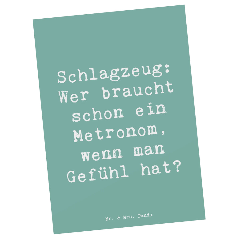 Postcard Saying Schlagzeug: Wer braucht schon ein Metronom, wenn man Gefühl hat? Dankeskarte, Geschenkkarte, Grußkarte, Ansichtskarten, Einladungskarte, Ansichtskarte, Karte, Einladung, Einladungskarten Geburtstag, Einladung Geburtstag, Postkarte, Geburtstagskarte, Instrumente, Geschenke Musiker, Musikliebhaber