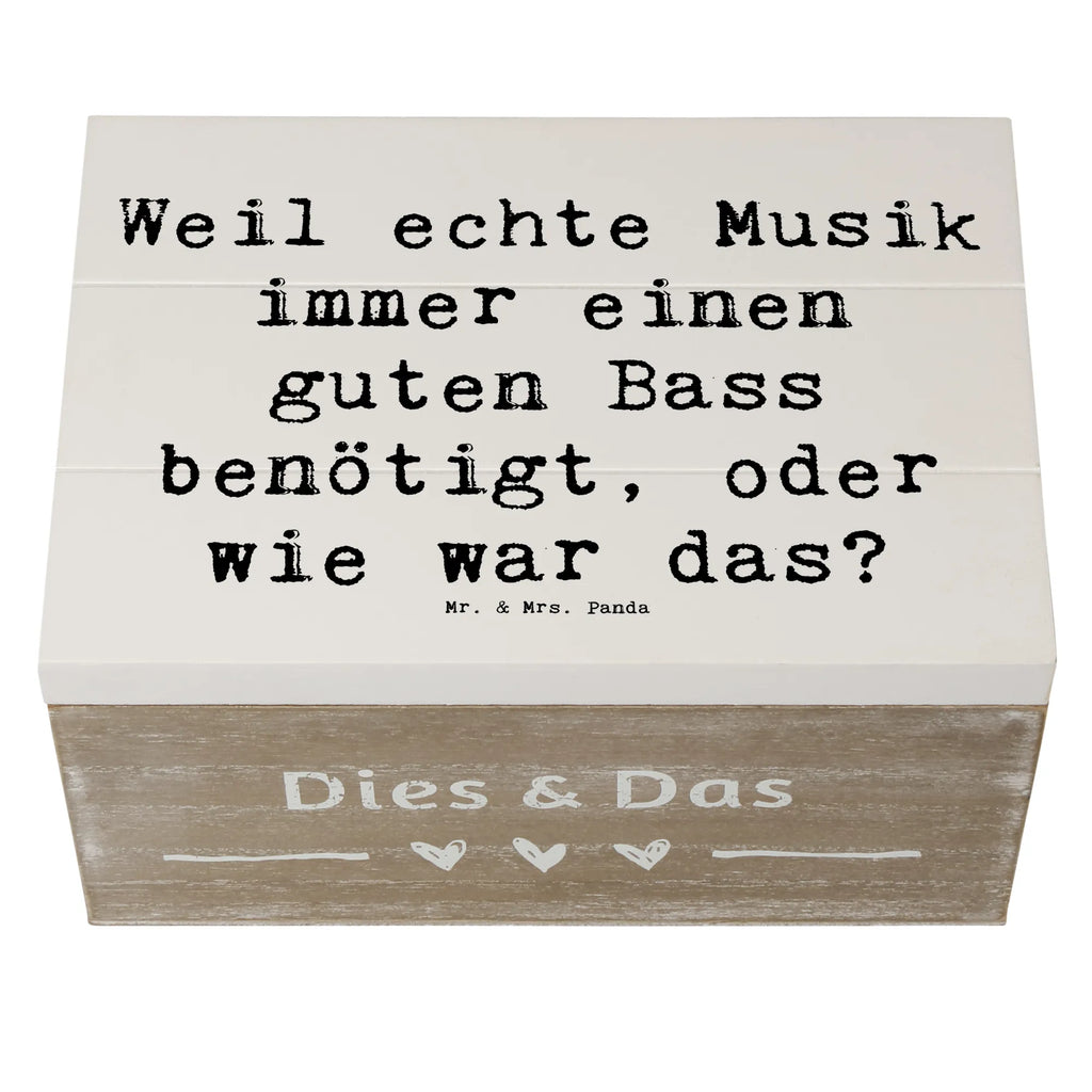 Wooden chest Saying Weil echte Musik immer einen guten Bass benötigt, oder wie war das? Geschenkbox, Truhe, Kiste, XXL, Dekokiste, Schatzkiste, Erinnerungskiste, Erinnerungsbox, Aufbewahrungsbox, Holzkiste, Geschenkdose, Schatulle, Instrumente, Geschenke Musiker, Musikliebhaber